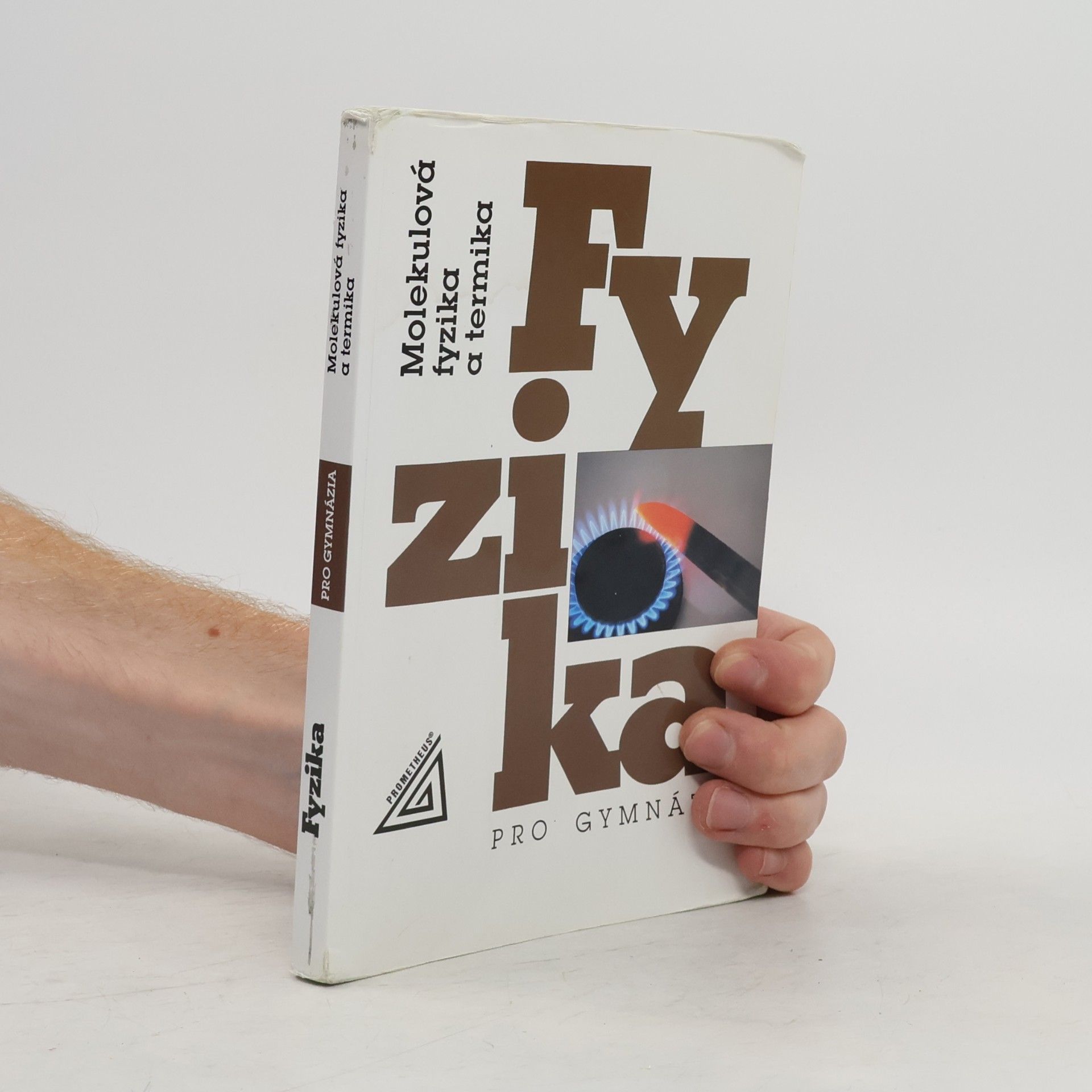 Fyzika pro gymnázia. Molekulová fyzika a termika