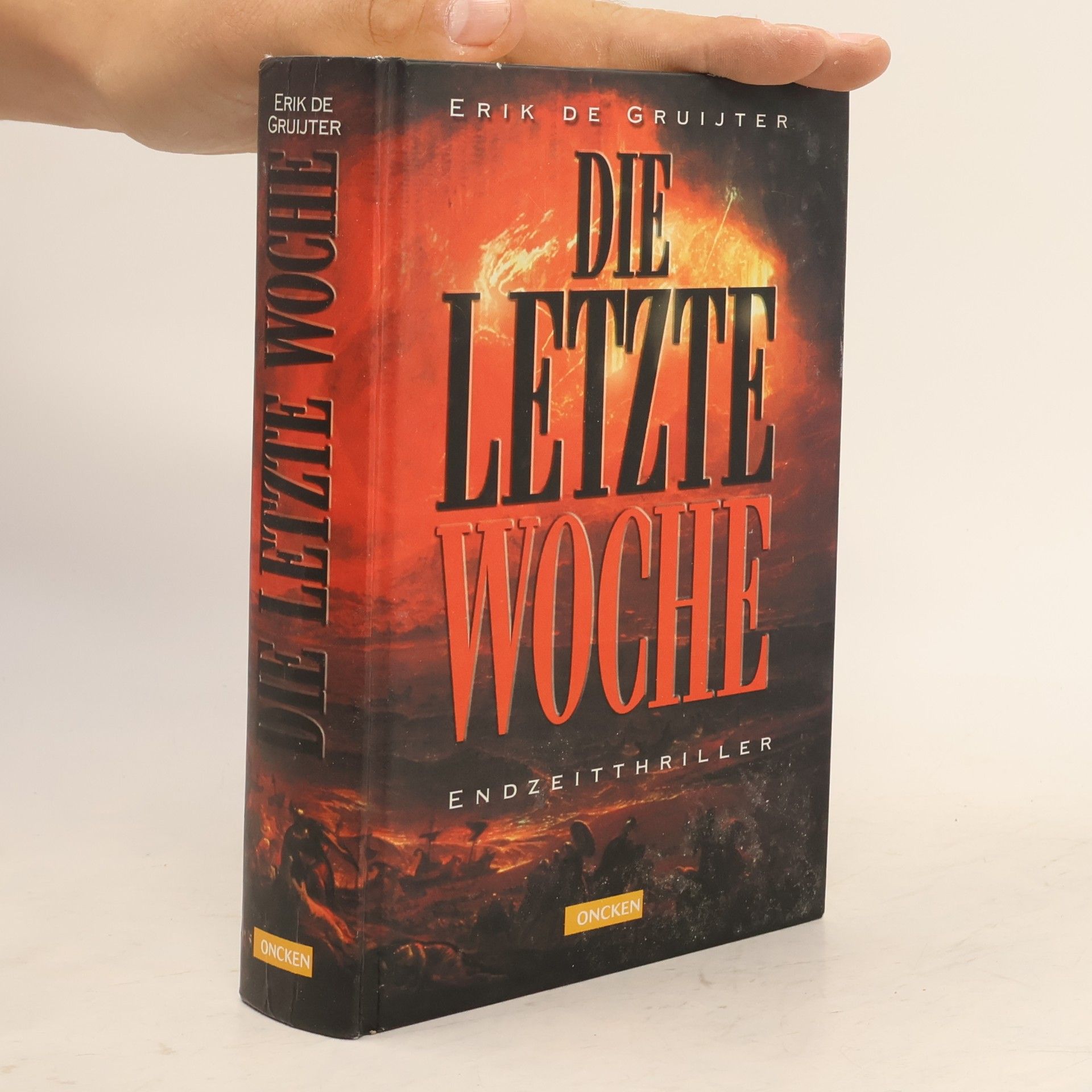 Erik de Gruijter Die letzte Woche. Endzeitthriller