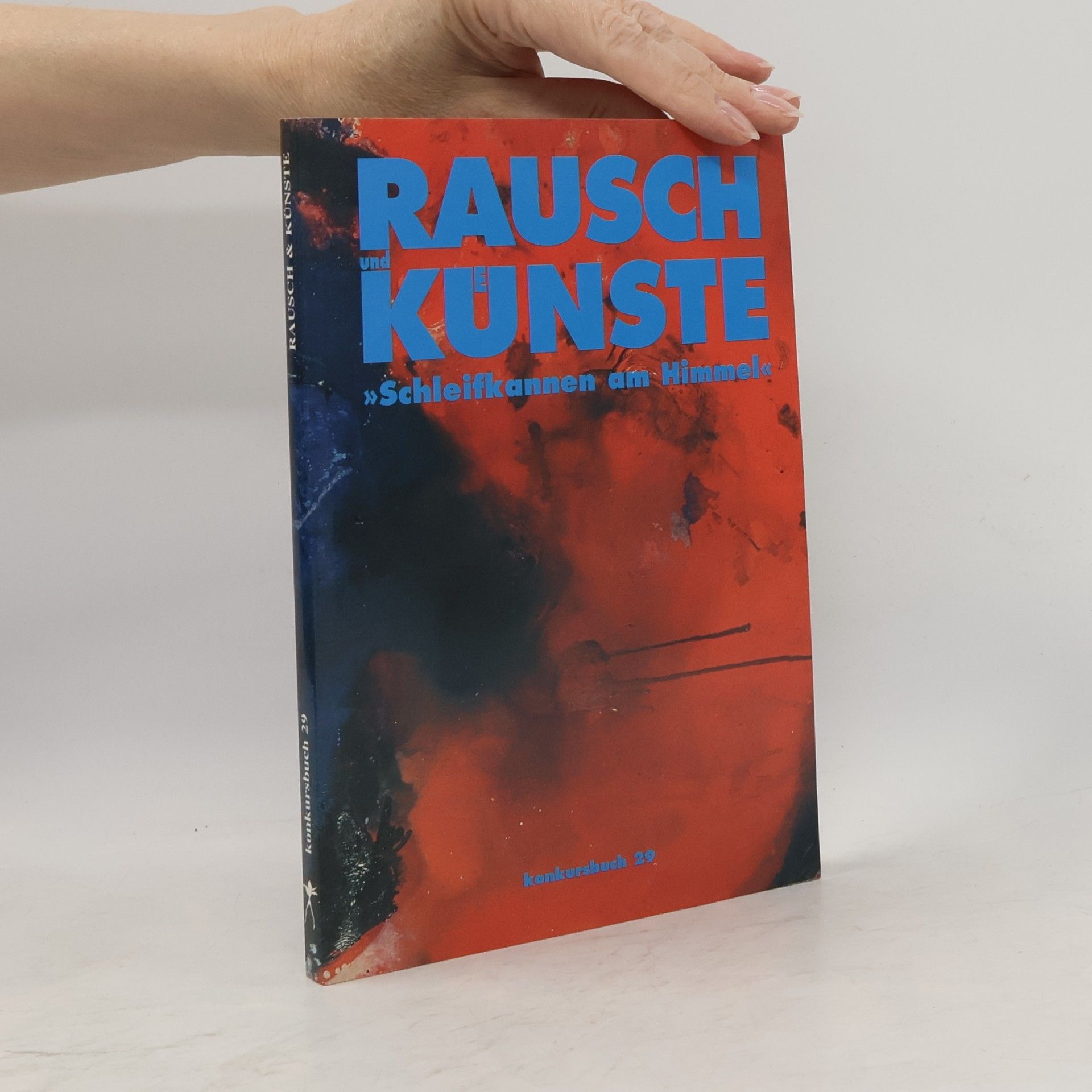 Konkursbuch - 29: Rausch und Künste