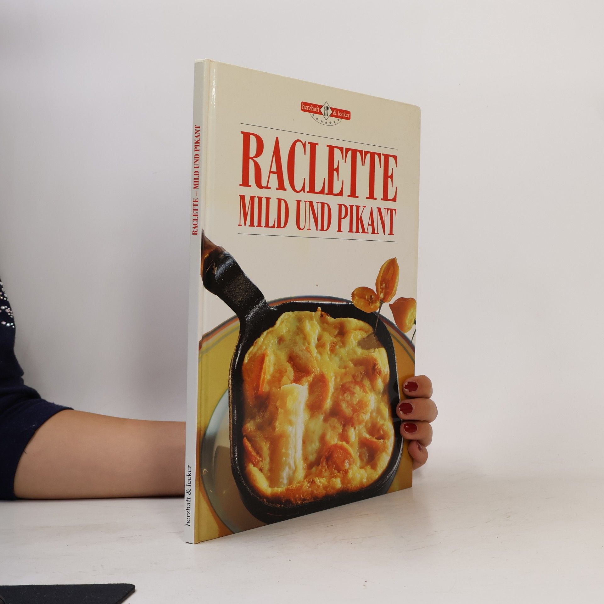 Various authors Raclette, mild und pikant