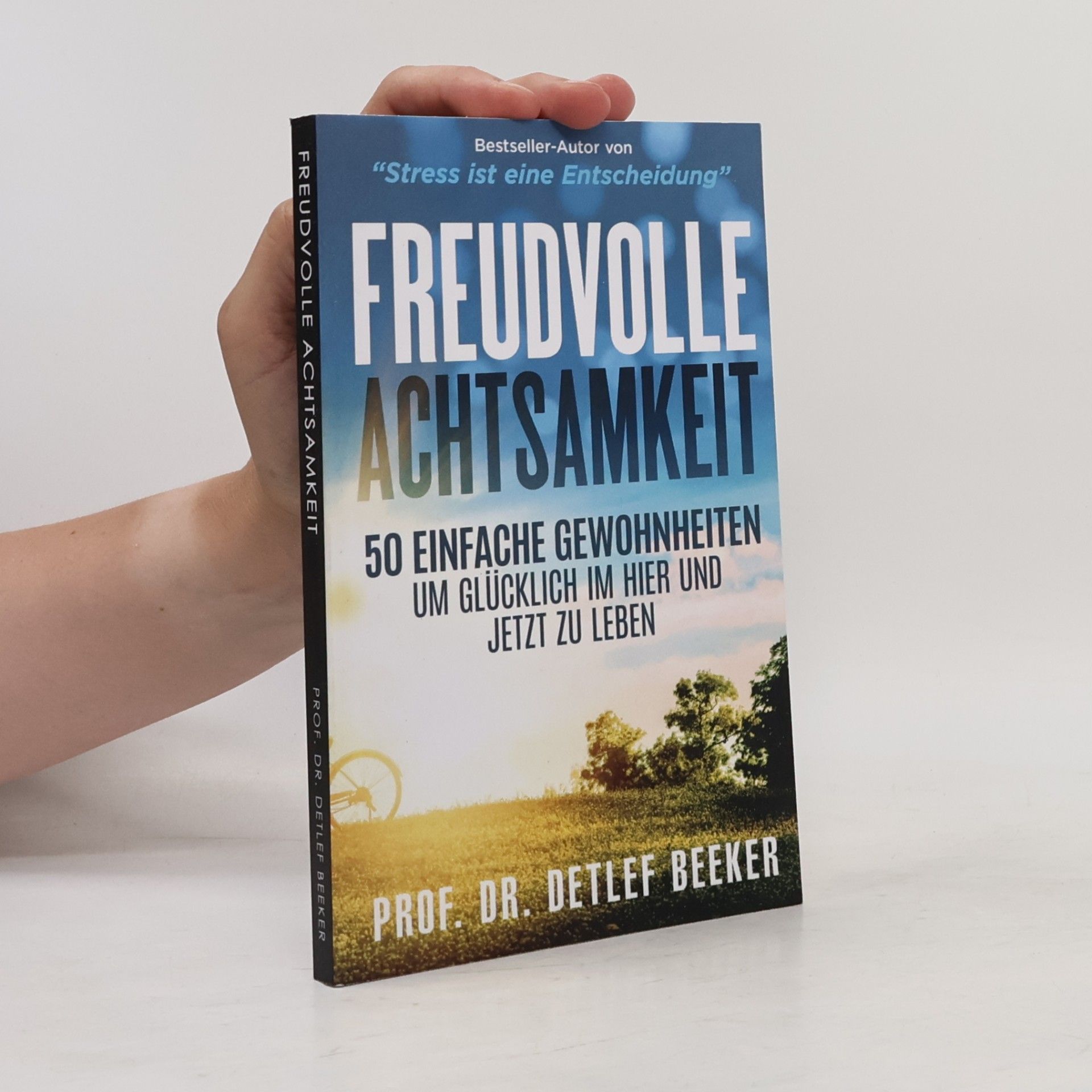 Detlef Beeker Freudvolle Achtsamkeit