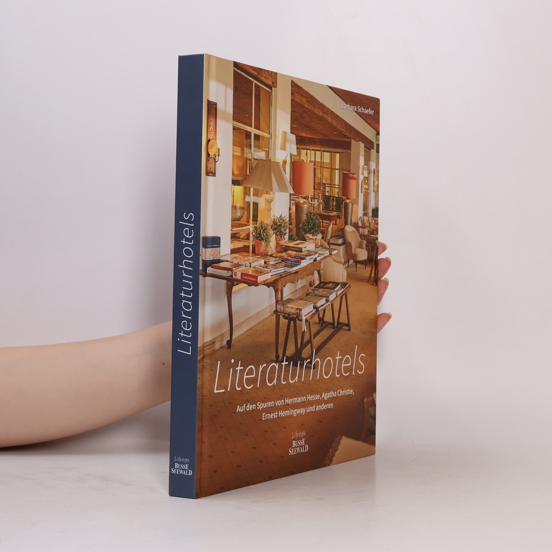 Barbara Schaeffer Literaturhotels. Auf den Spuren von Hermann Hesse, Agatha Christie, Oscar Wilde und anderen