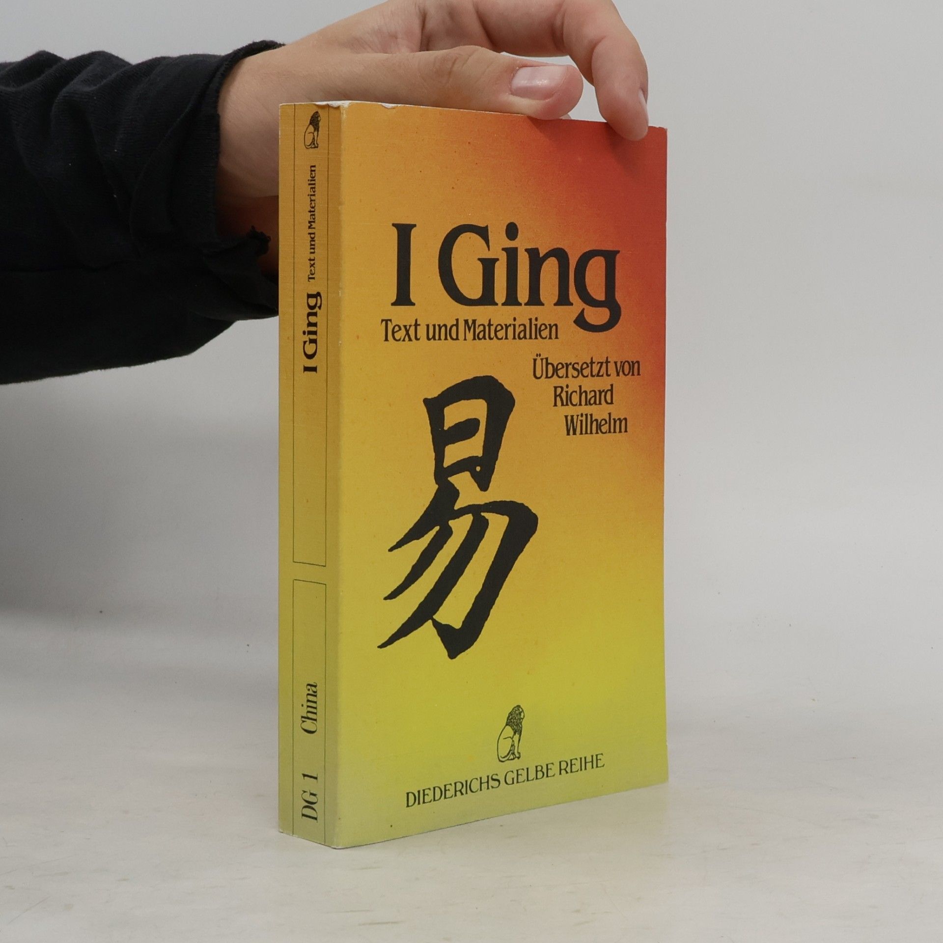 Richard Wilhelm I Ging. Text und Materialien