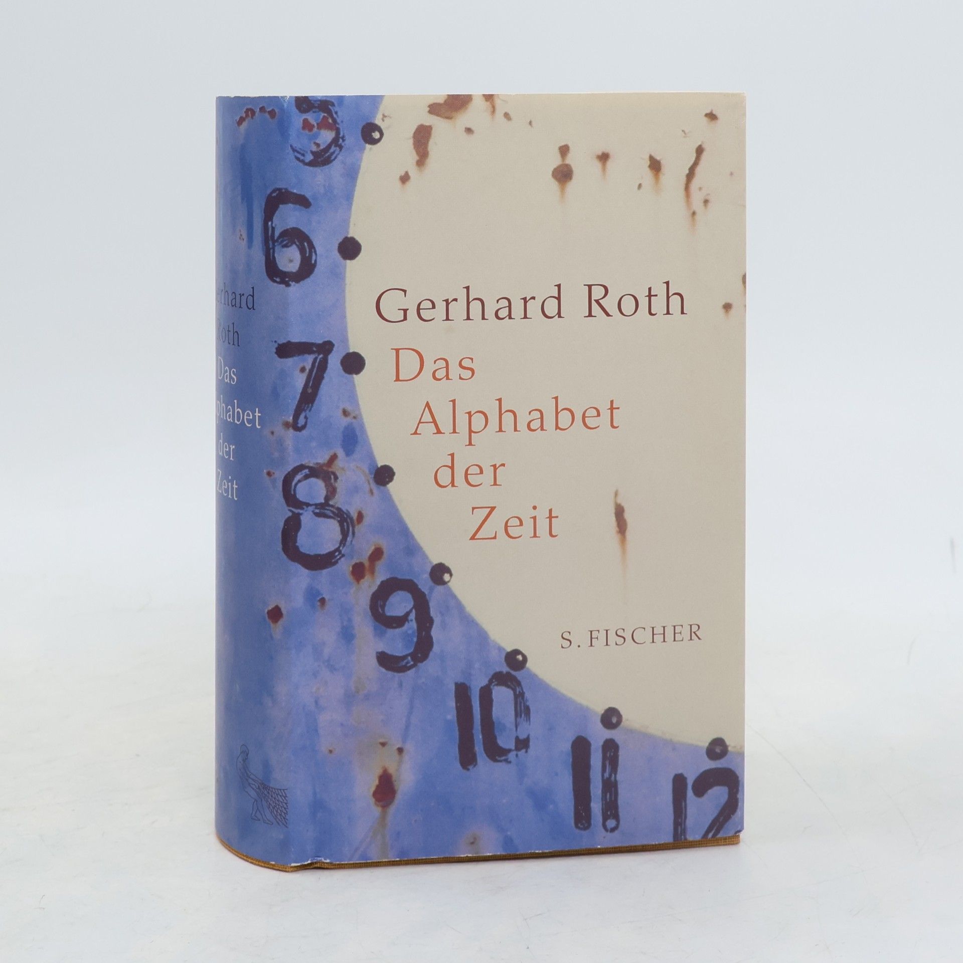 Gerhard Roth Das Alphabet der Zeit