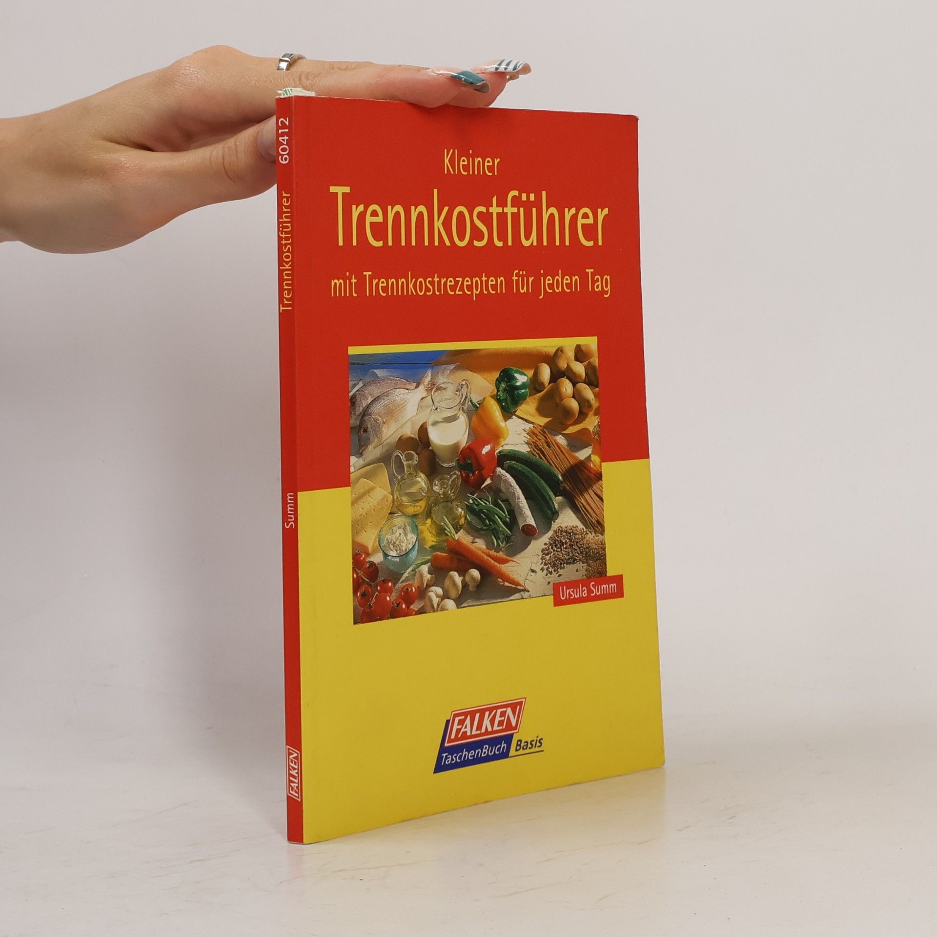 Ursula Summová Kleiner Trennkostführer. Mit Trennkost-Rezepten für jeden Tag