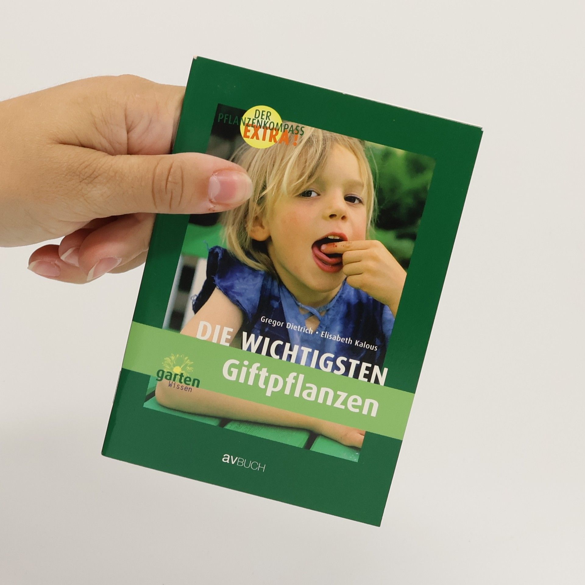 Gregor Dietrich Keine Angst vor Giftpflanzen