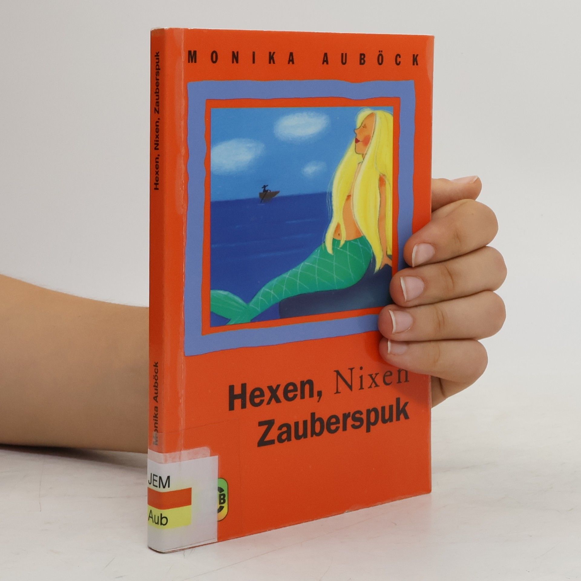 Monika Auböck Hexen, Nixen, Zauberspuk