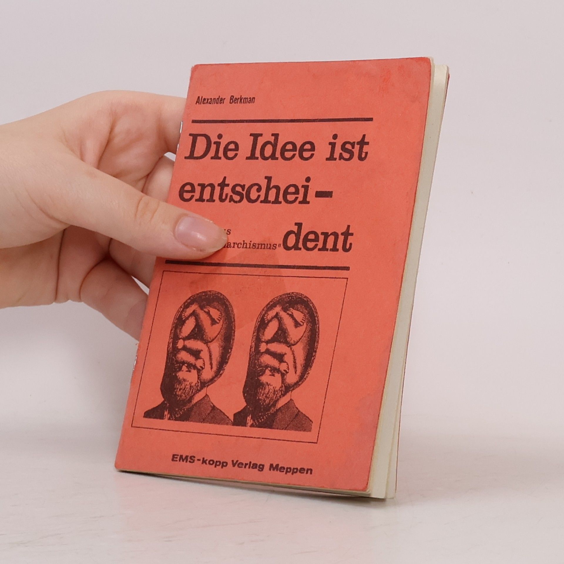 Alexander Berkman Die Idee ist entschei-dent
