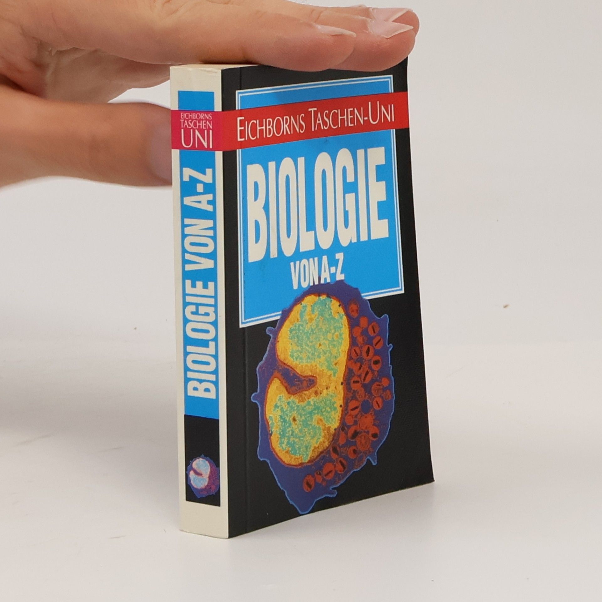 T. A. MacCahill Eichborns Taschen-Uni: Biologie von A - Z