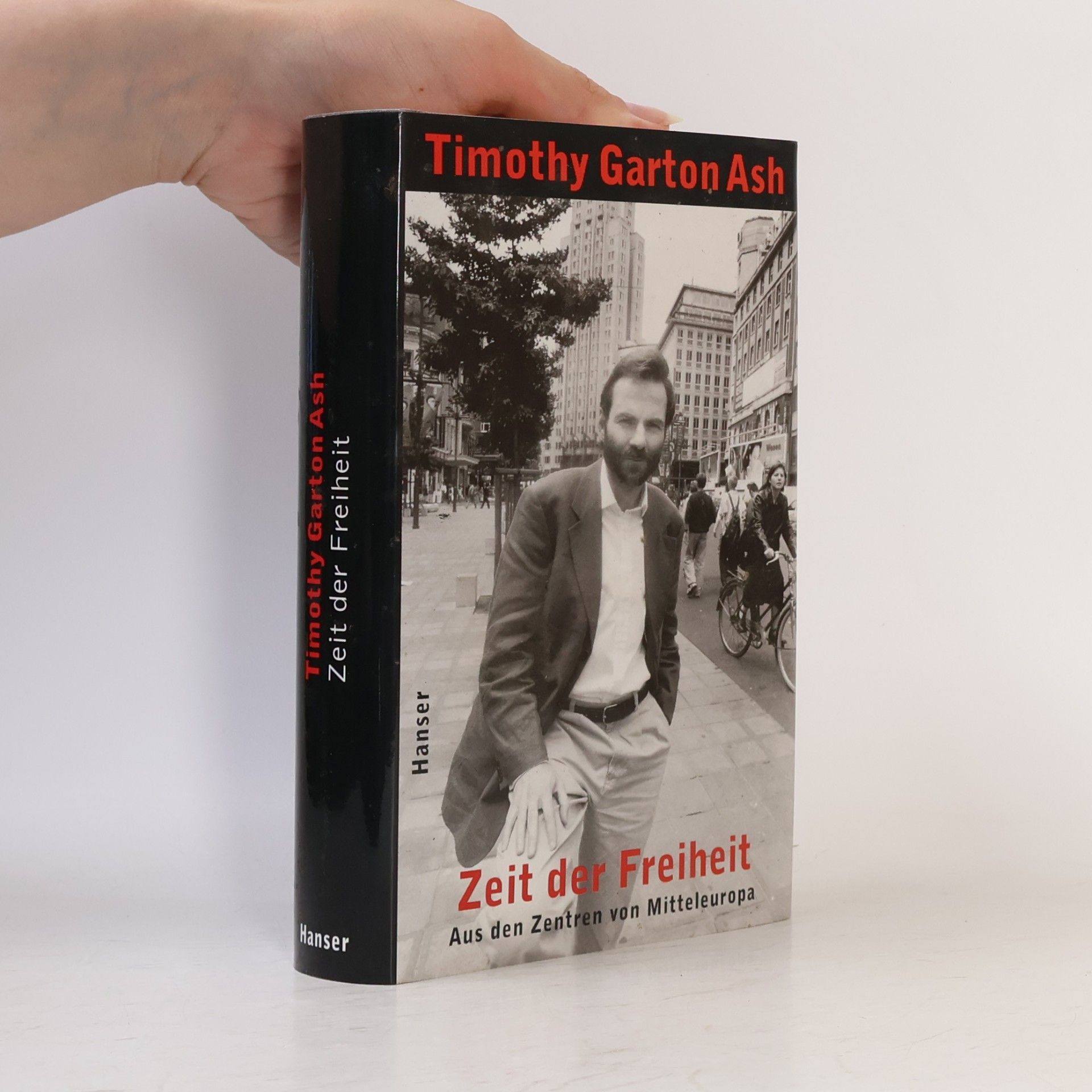 Timothy Garton Ash Zeit der Freiheit