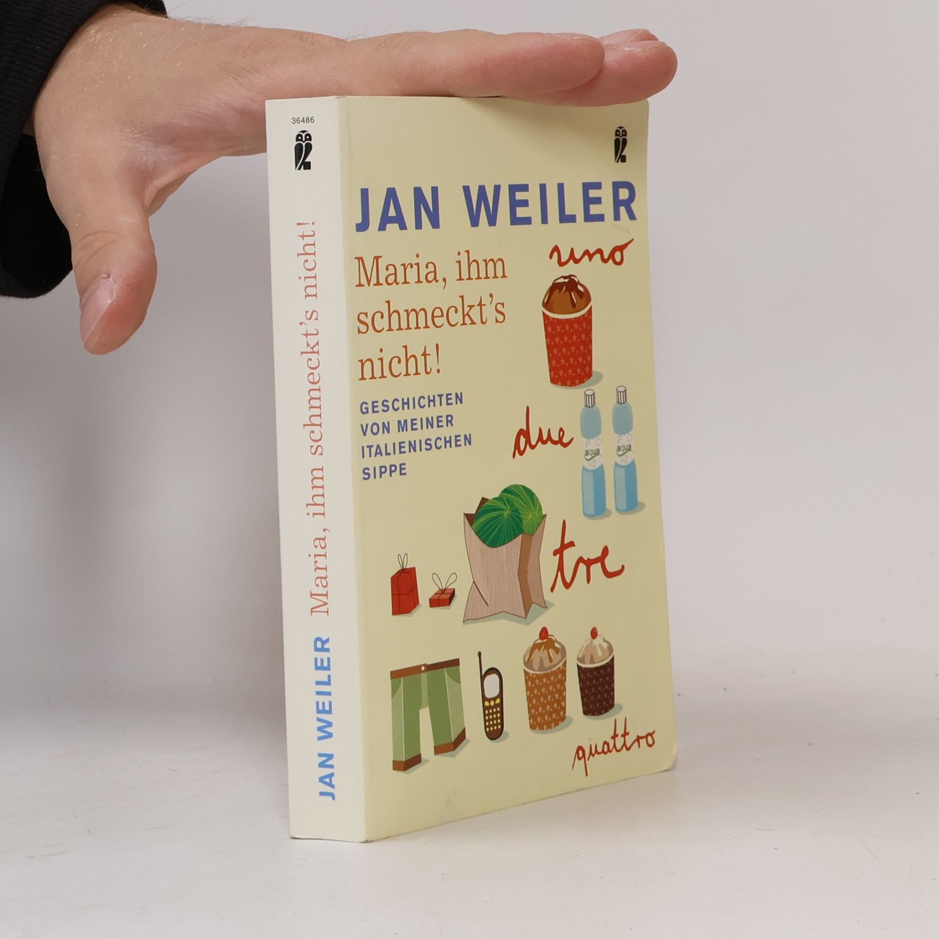 Jan Weiler Maria, ihm schmeckt's nicht!