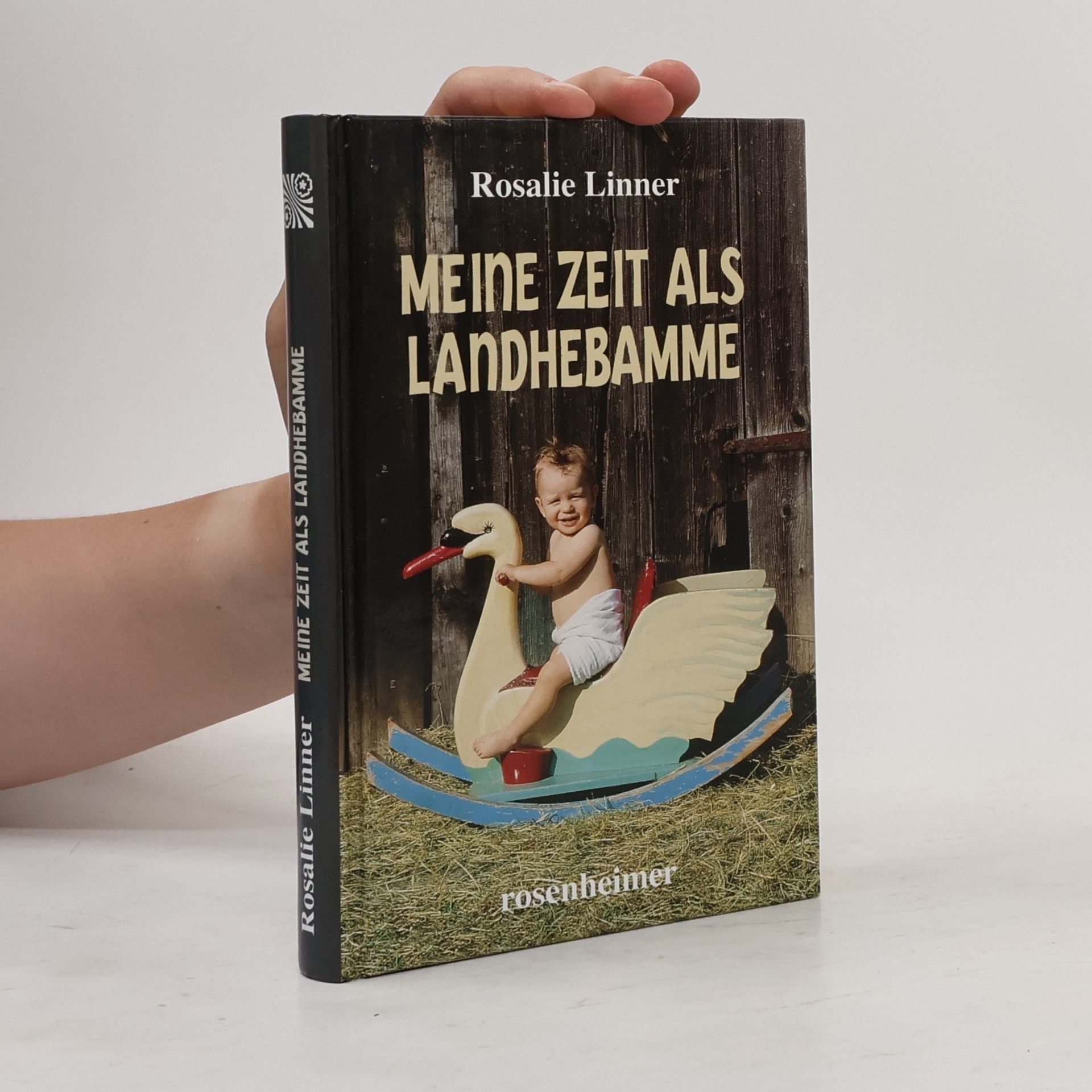 Rosalie Linner Meine Zeit als Landhebamme