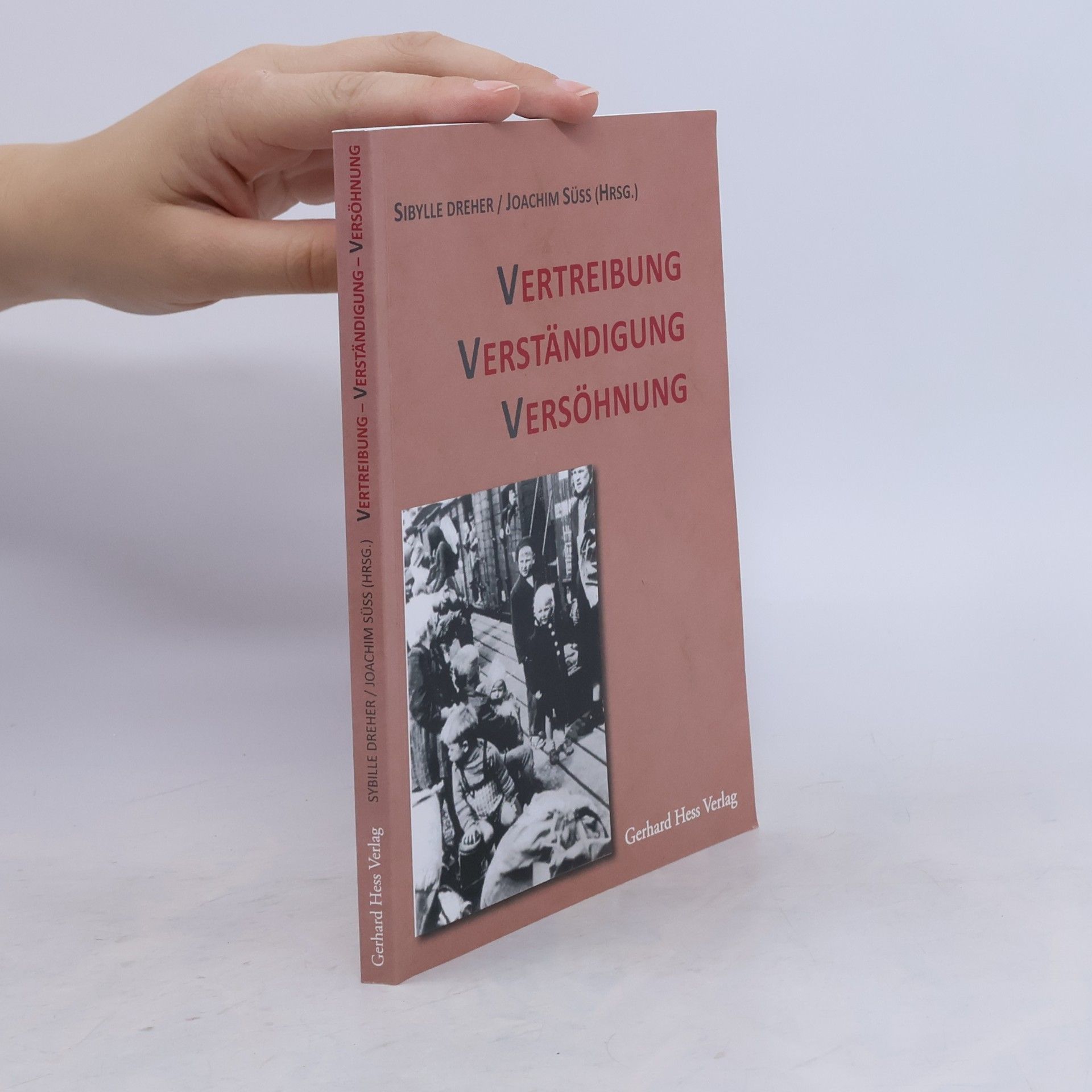 Sibylle Dreher Vertreibung, Verständigung, Versöhnung