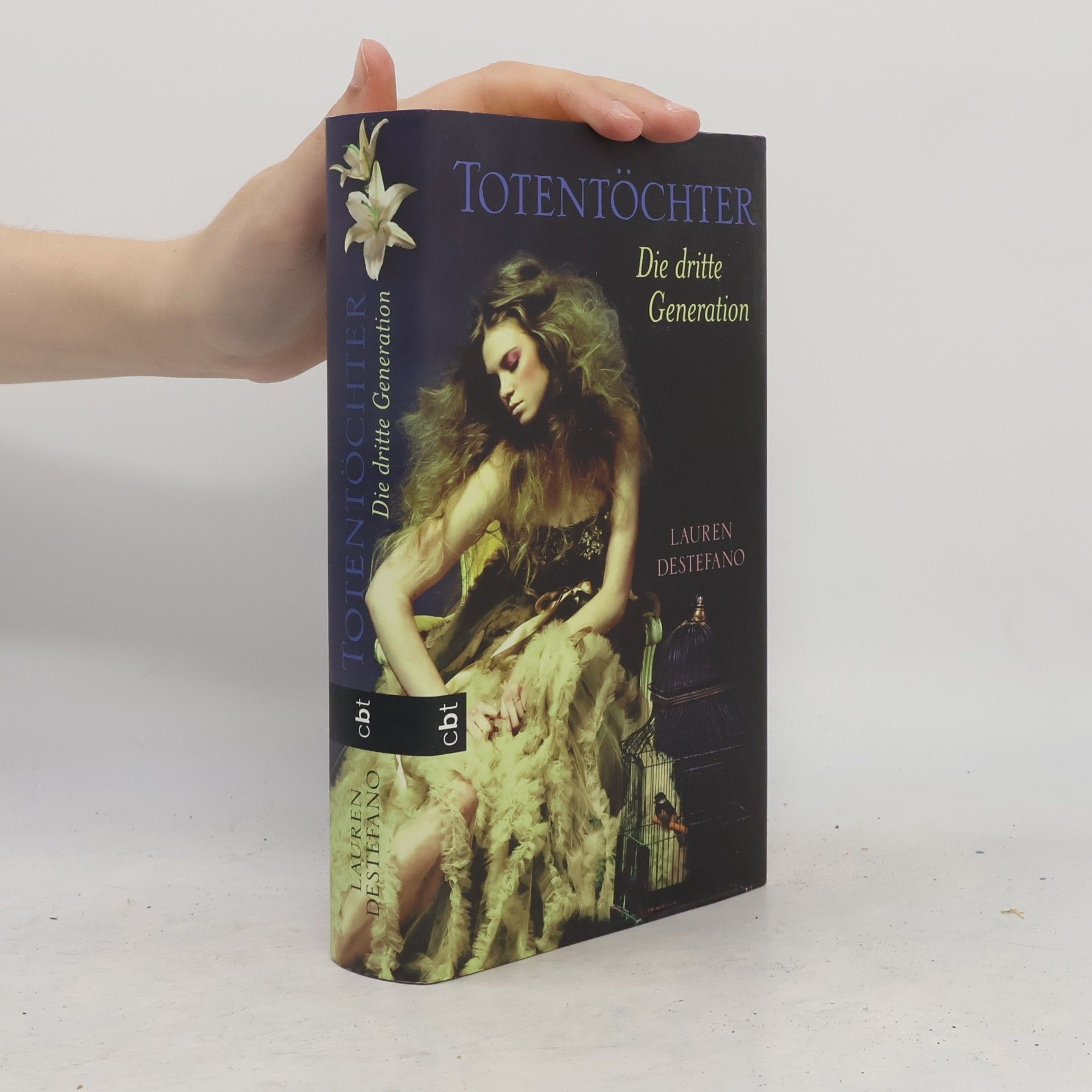 Lauren DeStefano Totentöchter. Die dritte Generation
