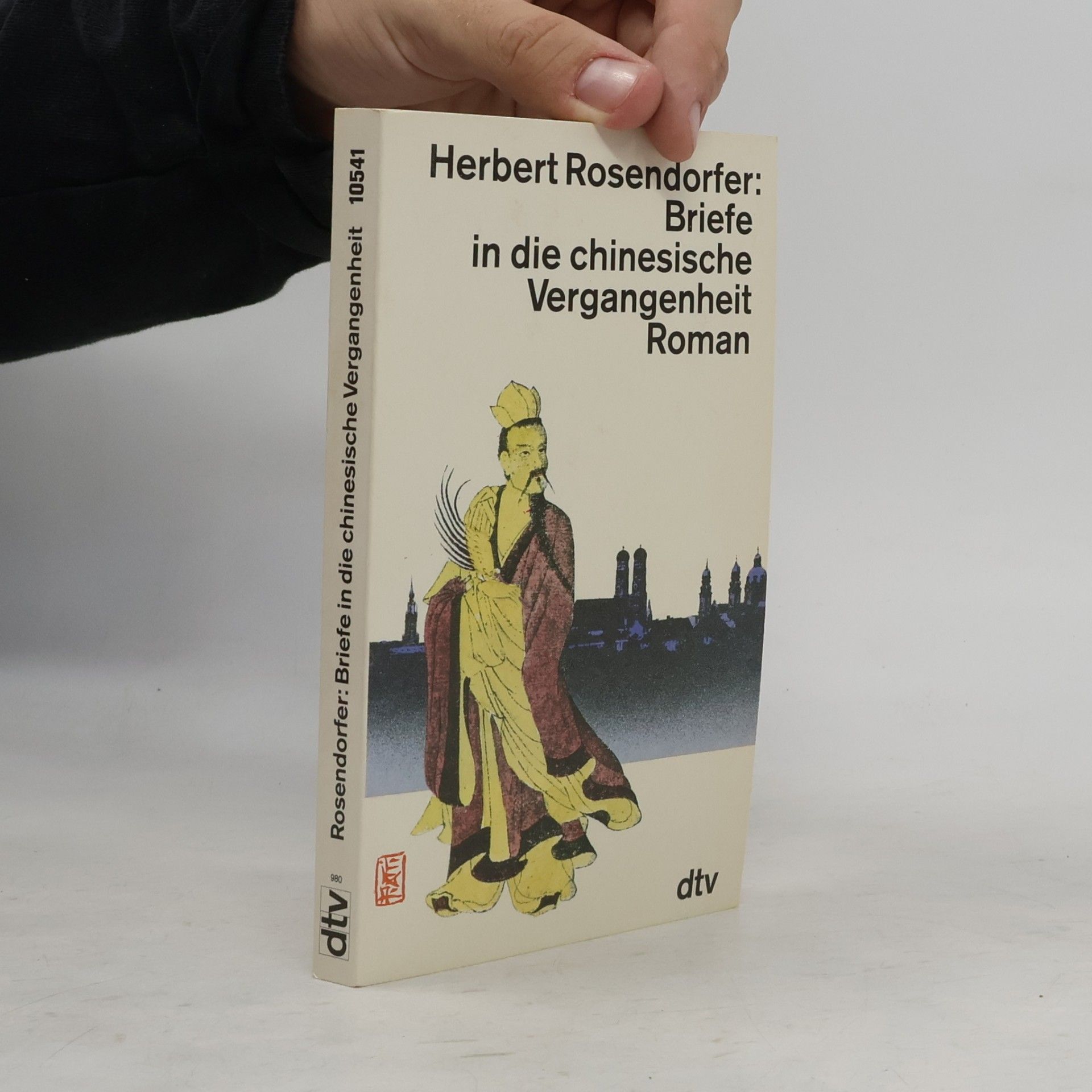 Herbert Rosendorfer Briefe in die chinesische Vergangenheit