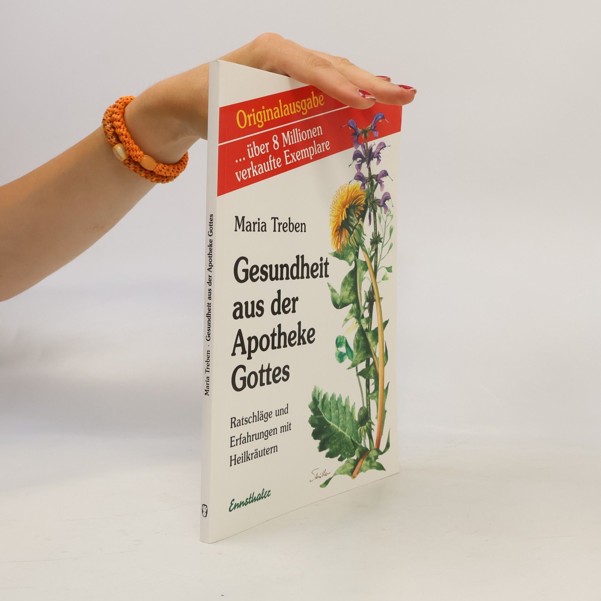 Maria Treben Gesundheit aus der Apotheke Gottes : Ratschläge und Erfahrungen mit Heilkräutern