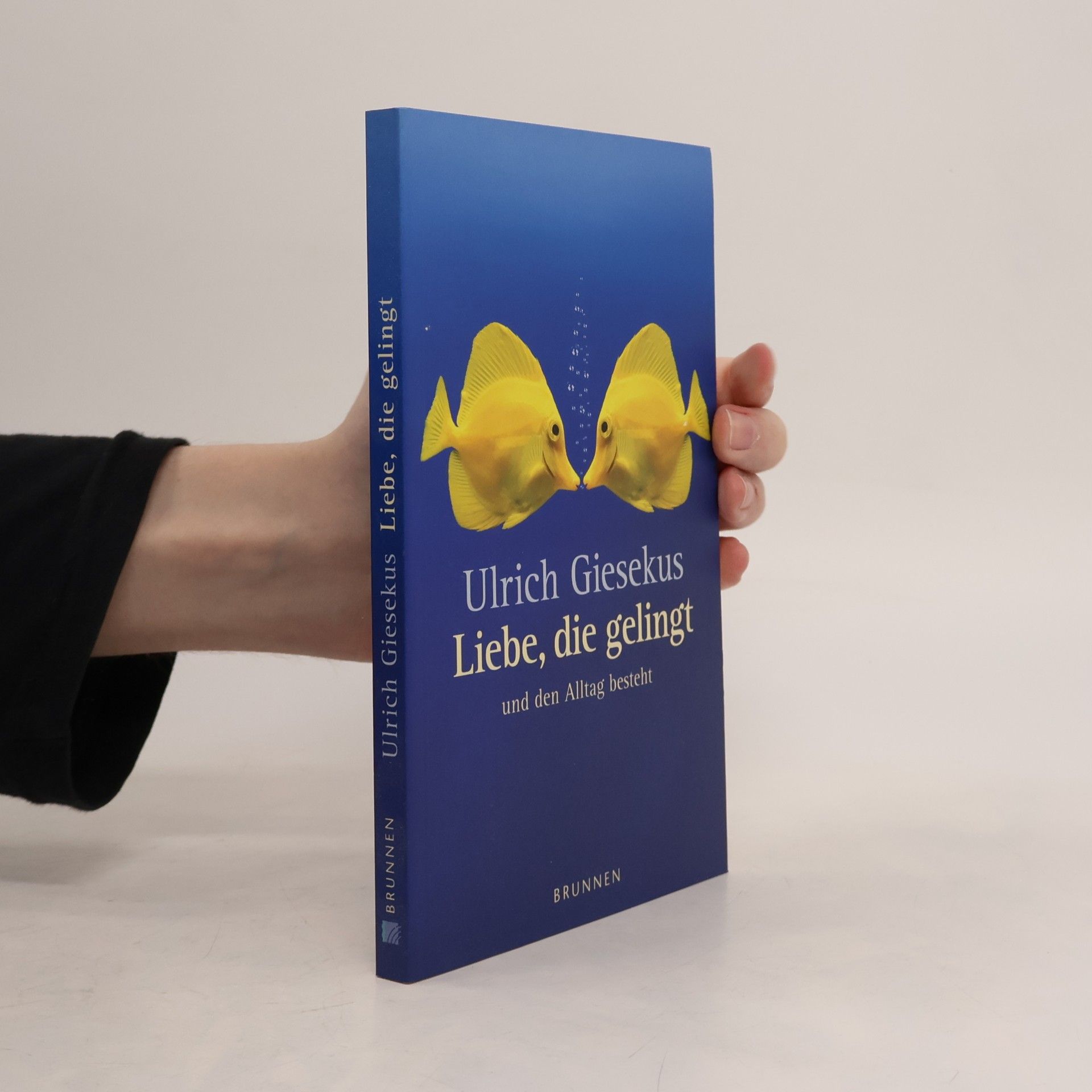 Ulrich Giesekus Liebe, die gelingt und den Alltag besteht