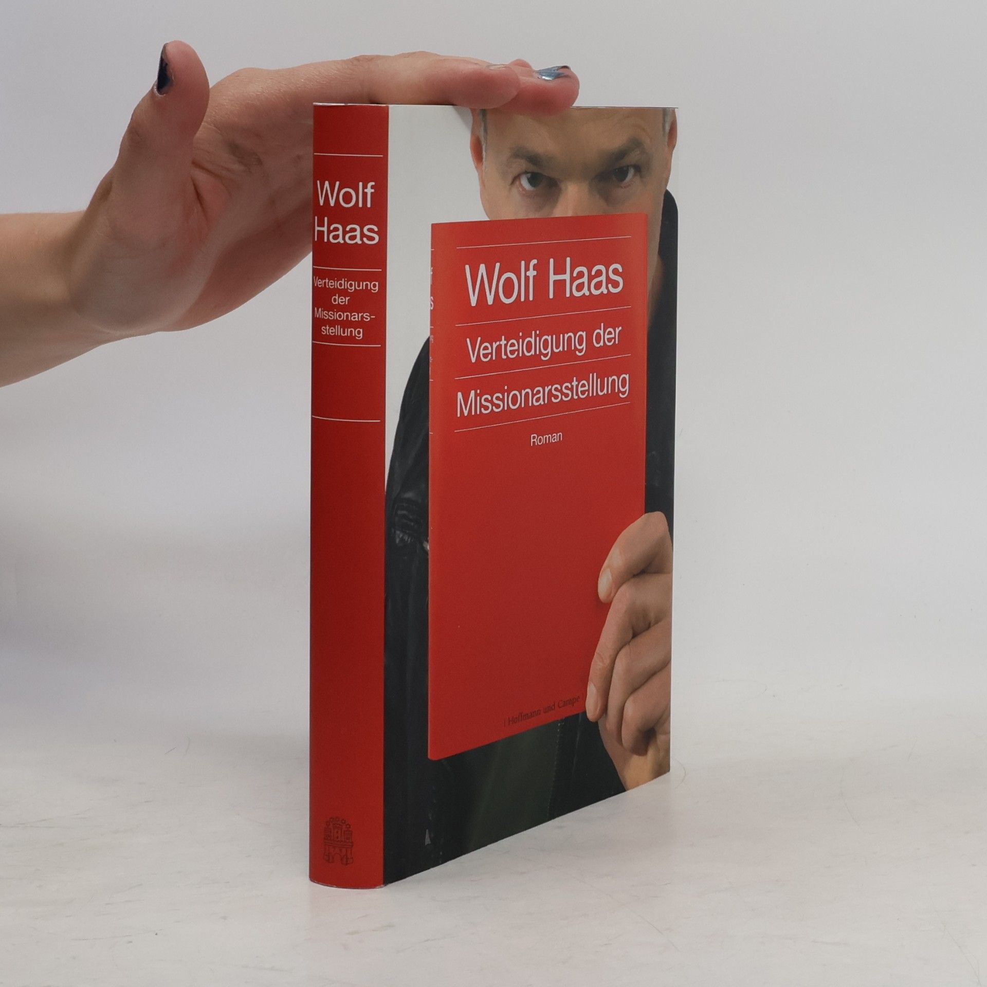 Wolf Haas Verteidigung der Missionarsstellung