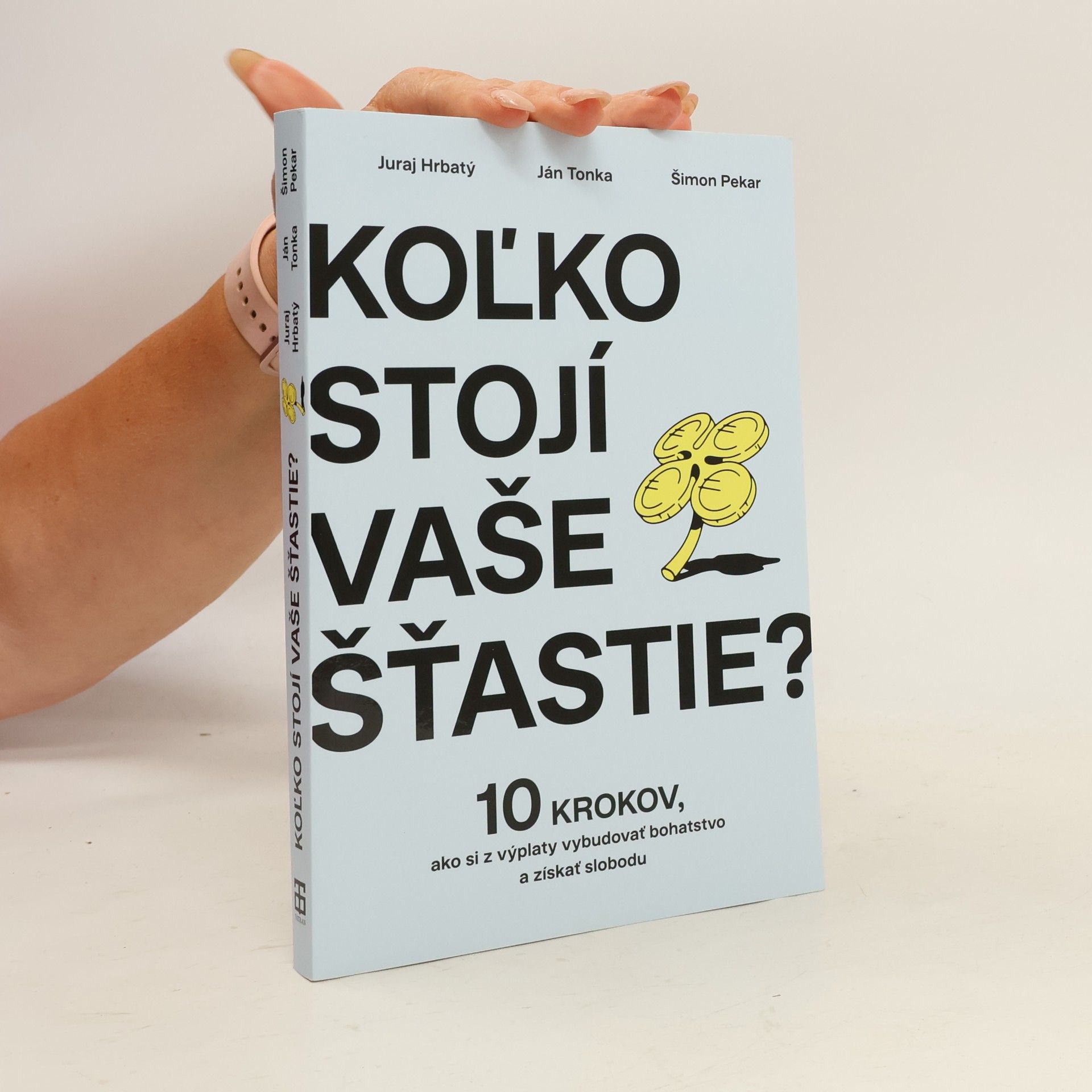 Juraj Hrbatý Koľko stojí vaše šťastie?