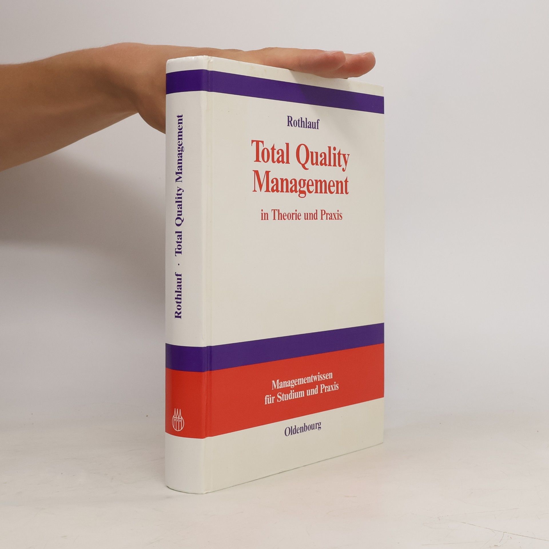 Jürgen Rothlauf Total-quality-Management in Theorie und Praxis