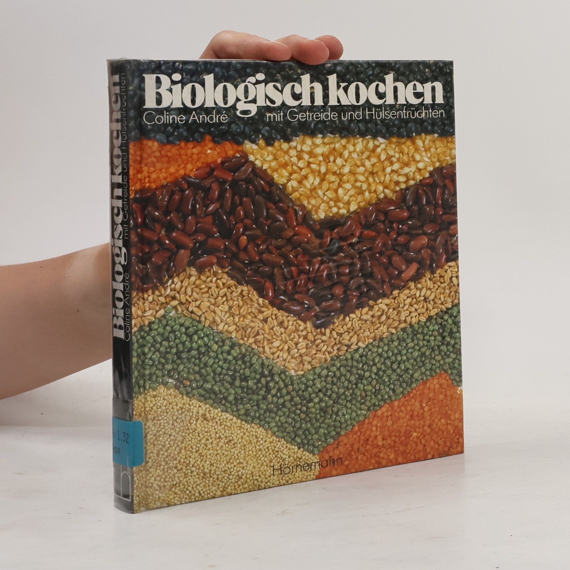 Coline Andre Biologisch kochen mit Getreide und Hülsenfrüchten