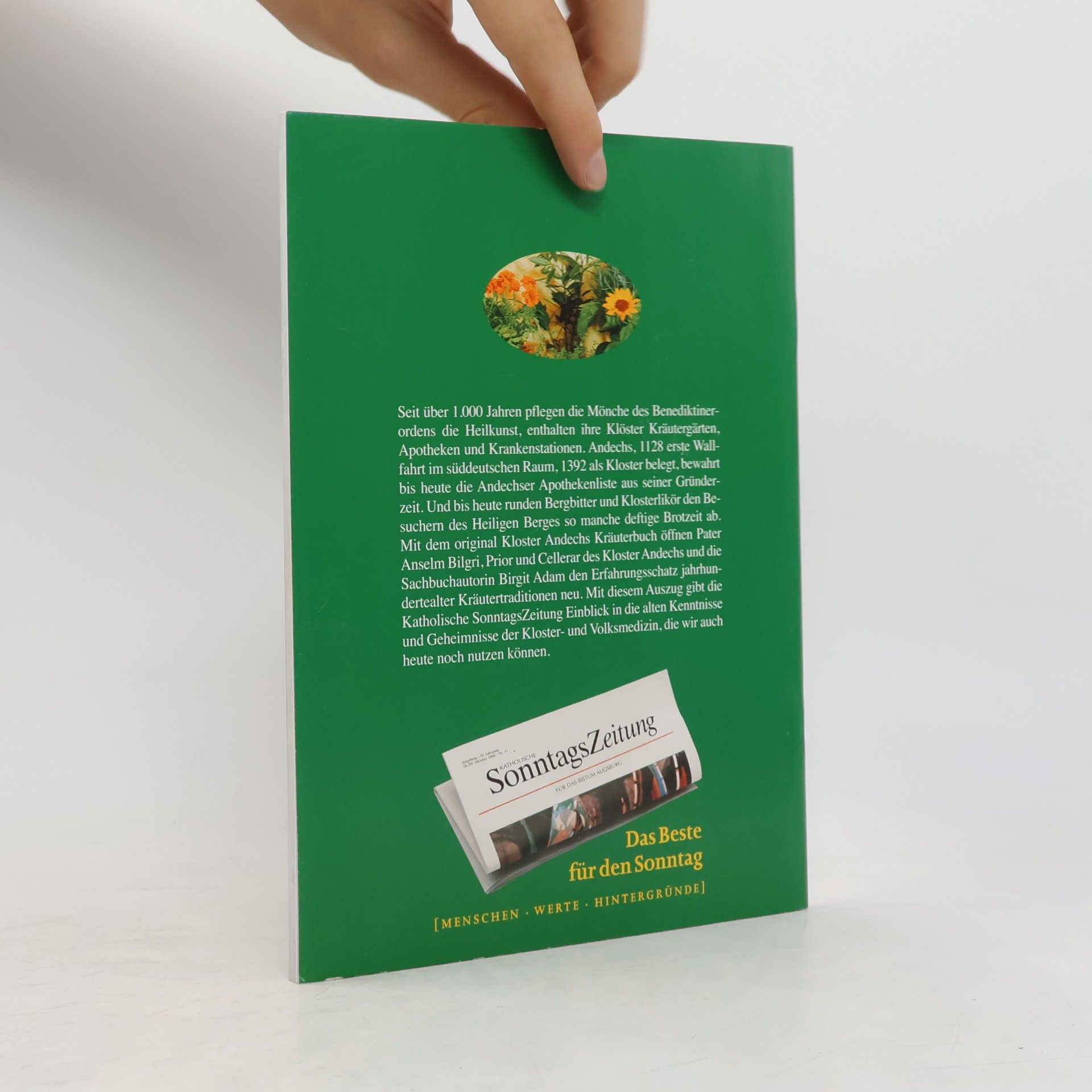 Anselm Bilgri Das Kloster Andechs Kräuterbuch