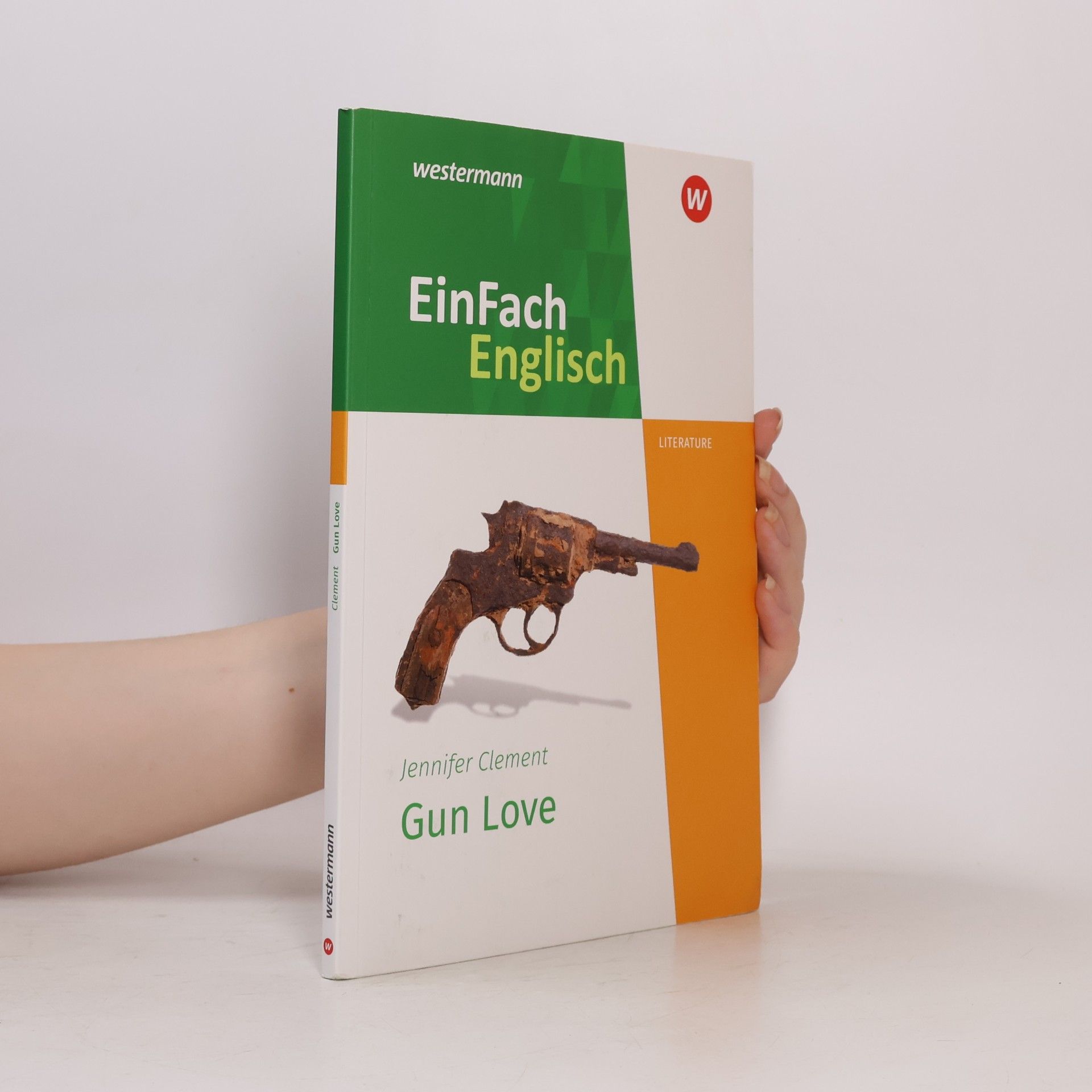 Jennifer Clement Gun Love. Textausgabe