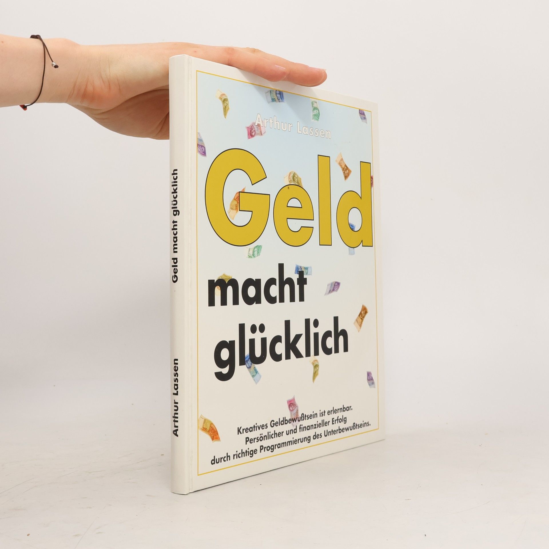 Arthur Lassen Geld macht glücklich