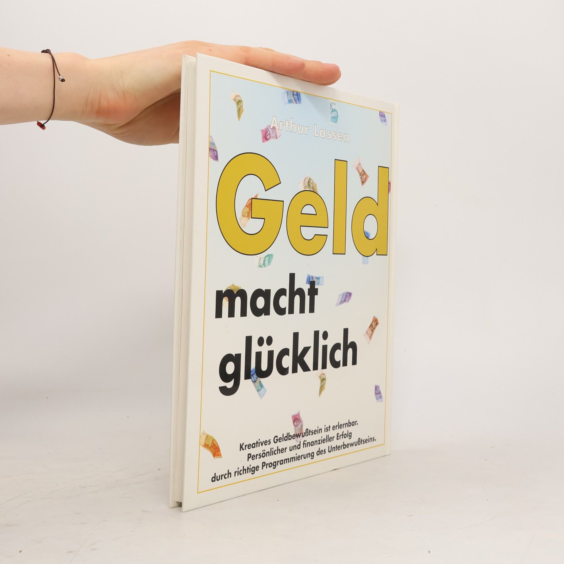 Arthur Lassen Geld macht glücklich
