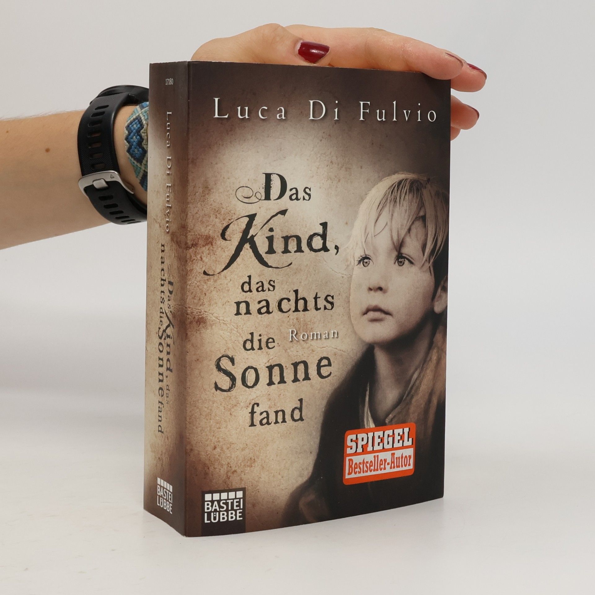 Luca Di Fulvio Das Kind, das nachts die Sonne fand
