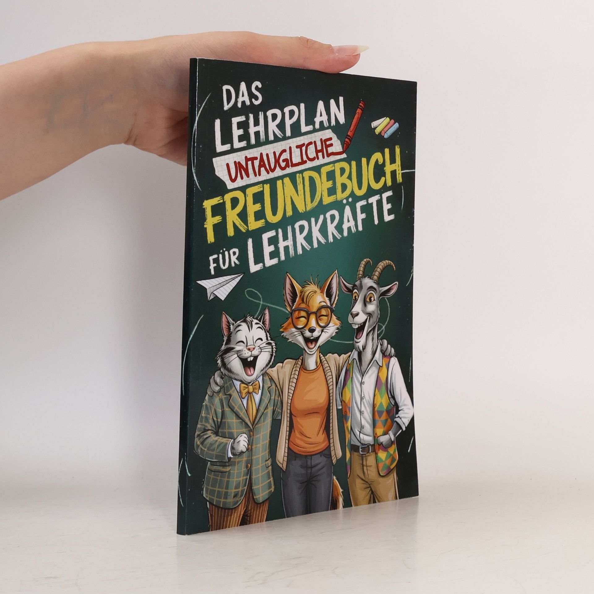 Das Lehrplan untaugliche Freundebuch für Lehrkräfte