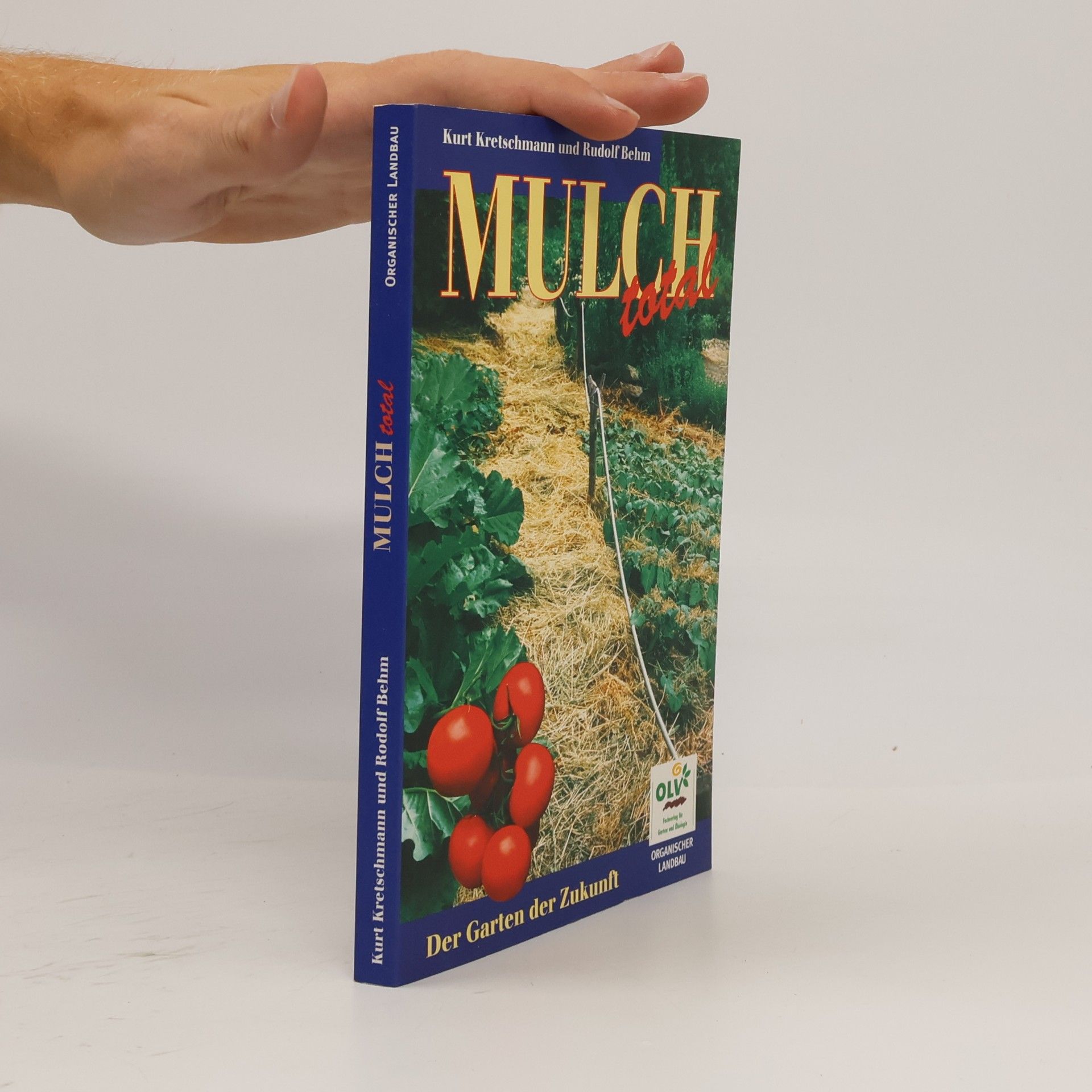 Kurt Kretschmann Mulch total : der Garten der Zukunft