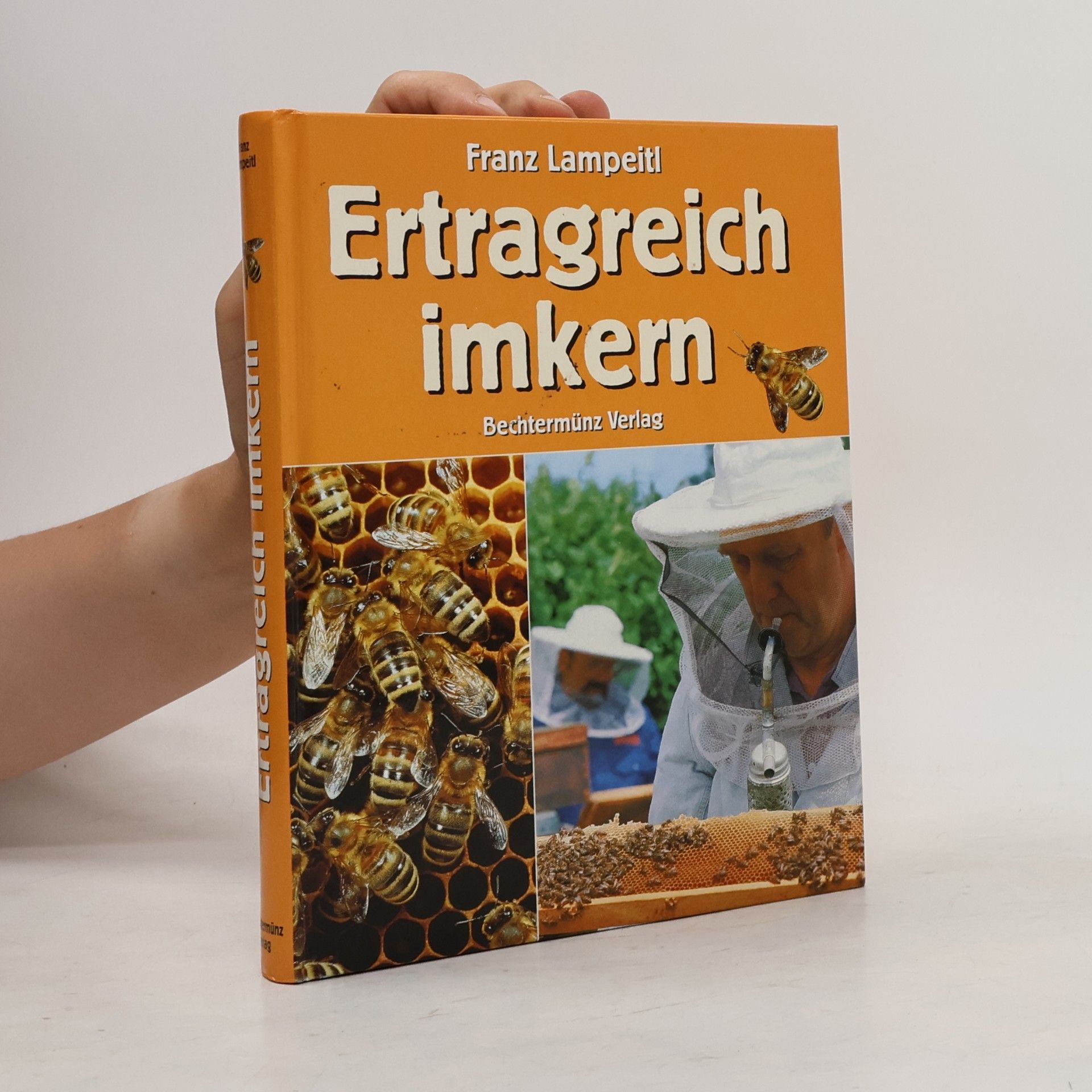 Franz Lampeitl Ertragreich imkern