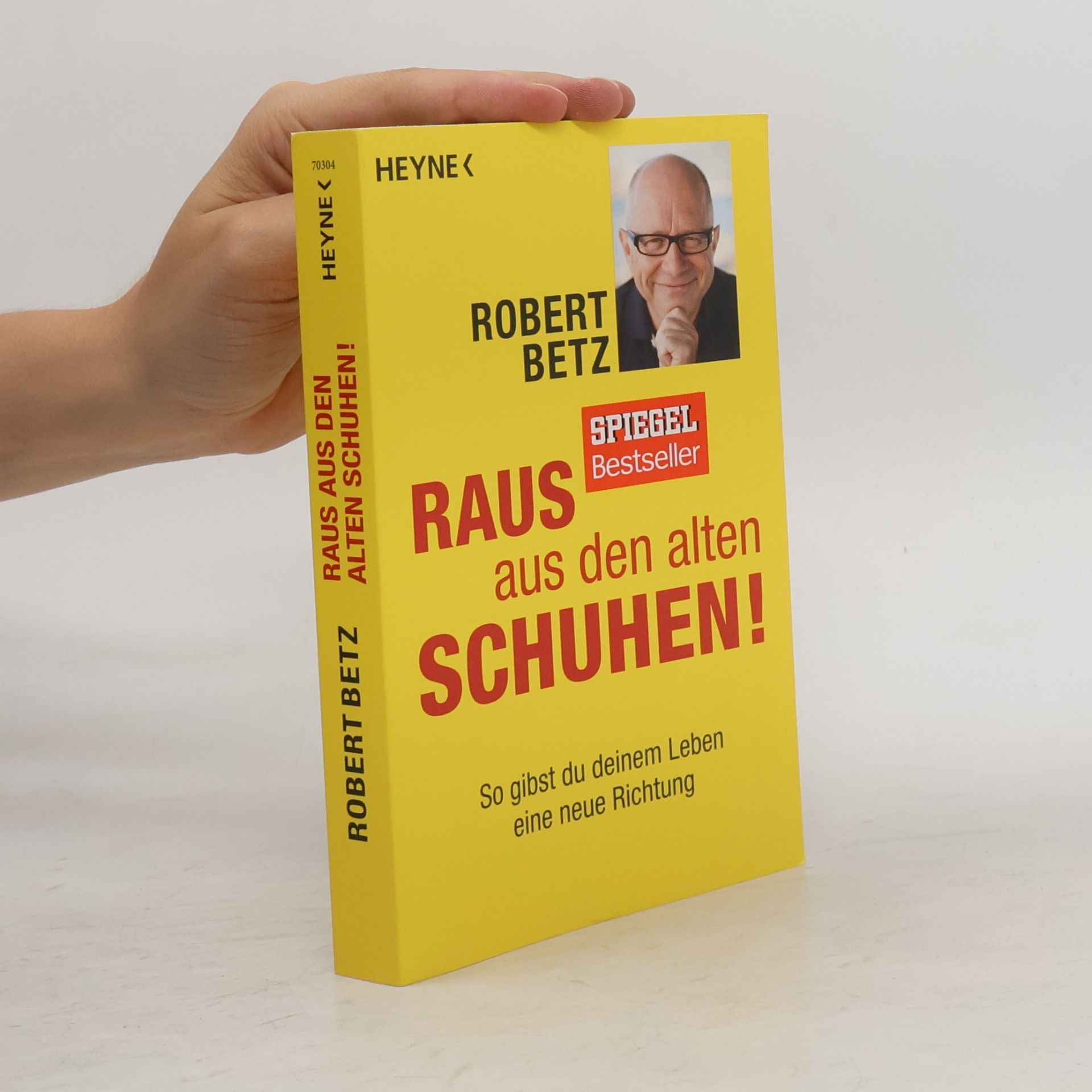 Robert Theodor Betz Raus aus den alten Schuhen!