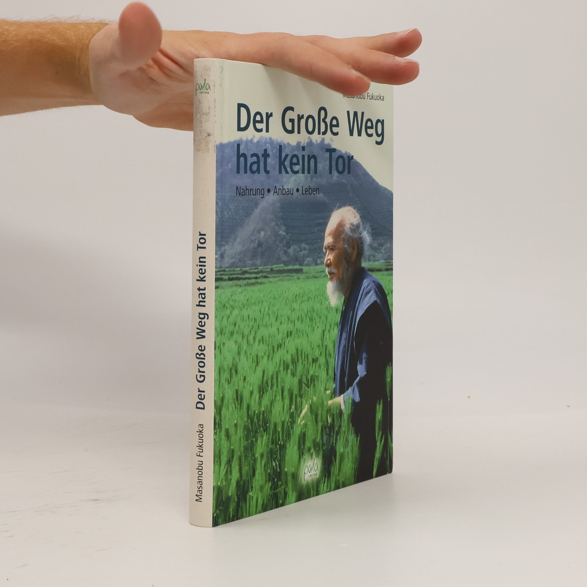 Masanobu Fukuoka Der Große Weg hat kein Tor