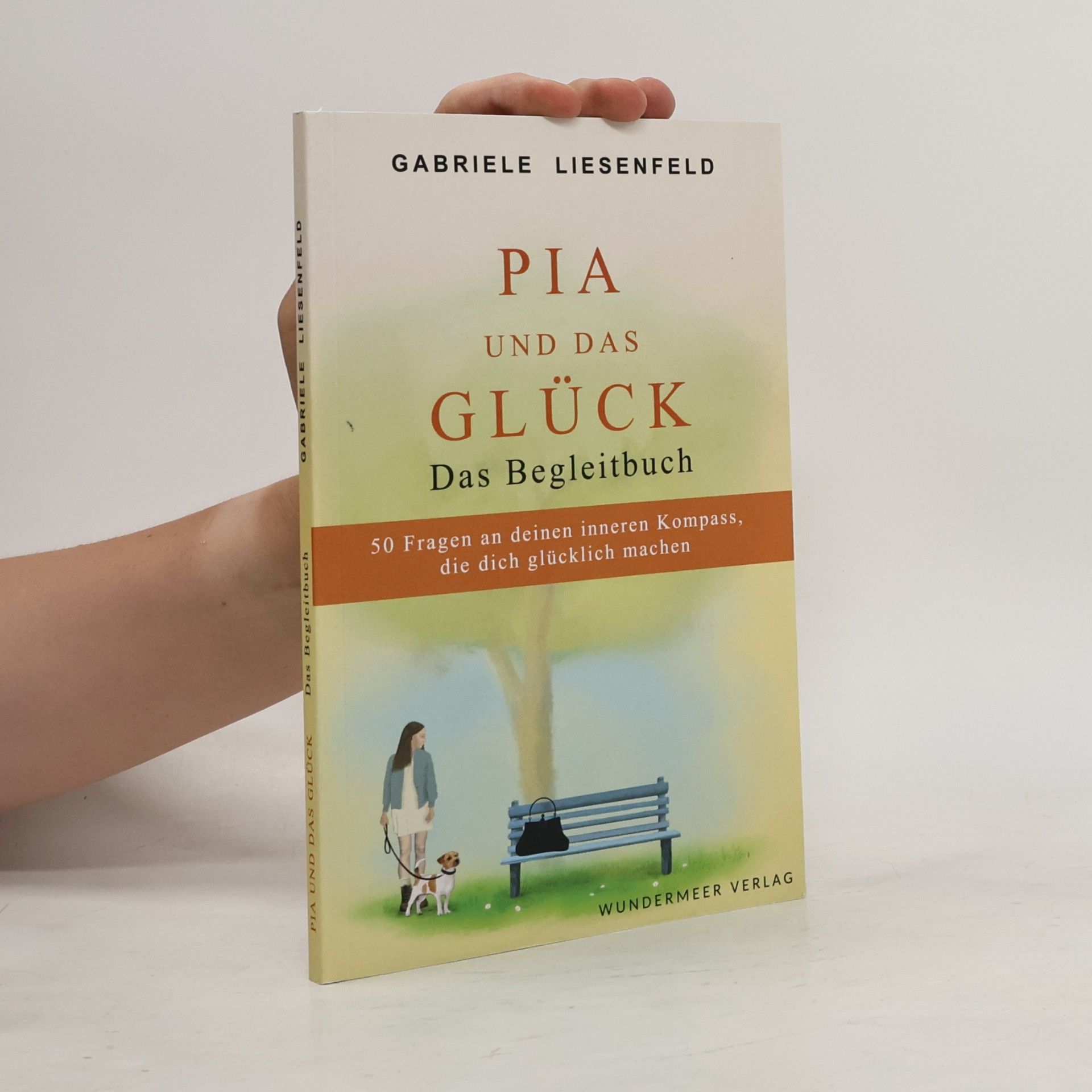 Gabriele Liesenfeld Pia und das Glück - Das Begleitbuch