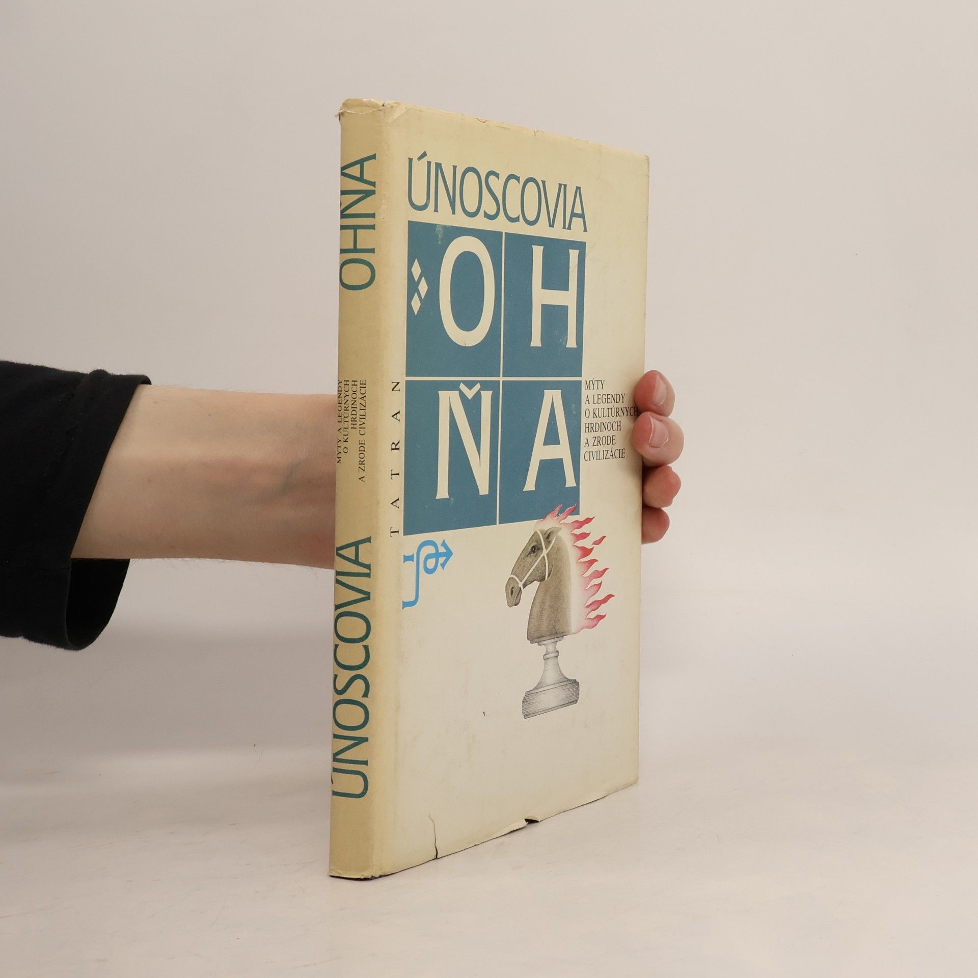 Ján Komorovský Únoscovia ohňa : mýty a legendy o kultúrnych hrdinoch a zrode civilizácie