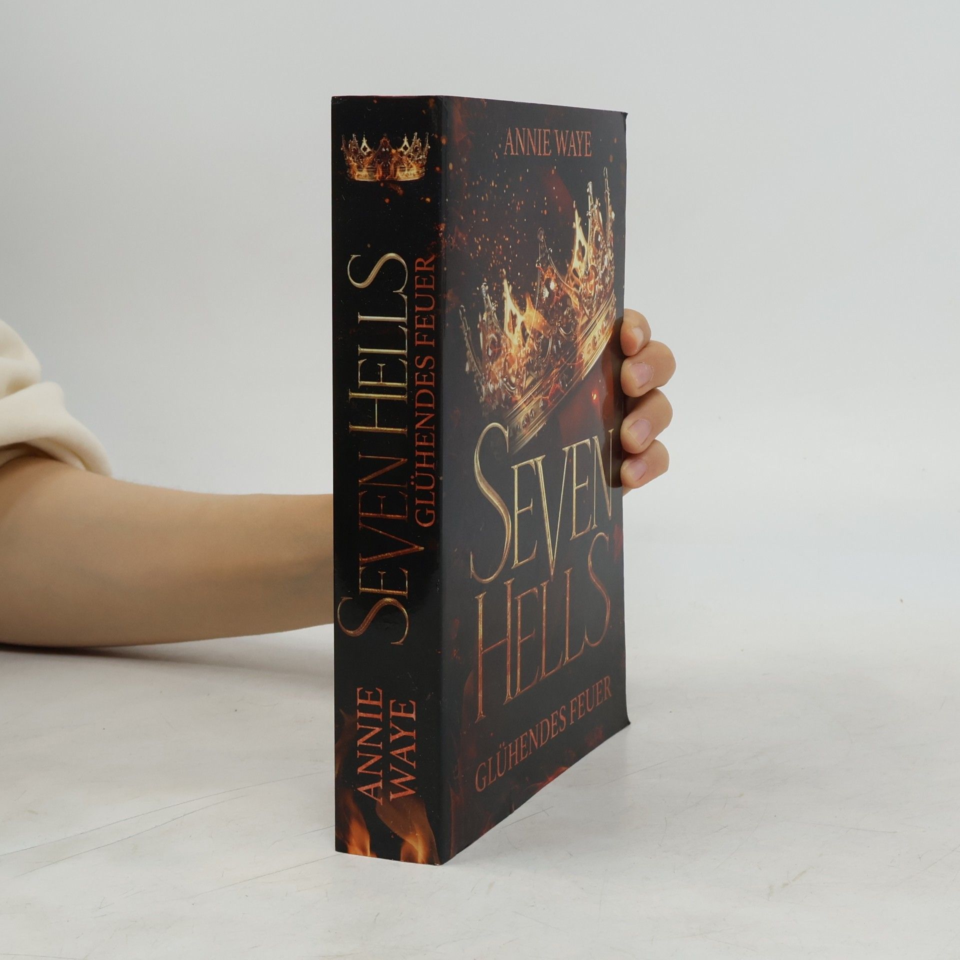 Annie Waye Seven Hells 1: Glühendes Feuer