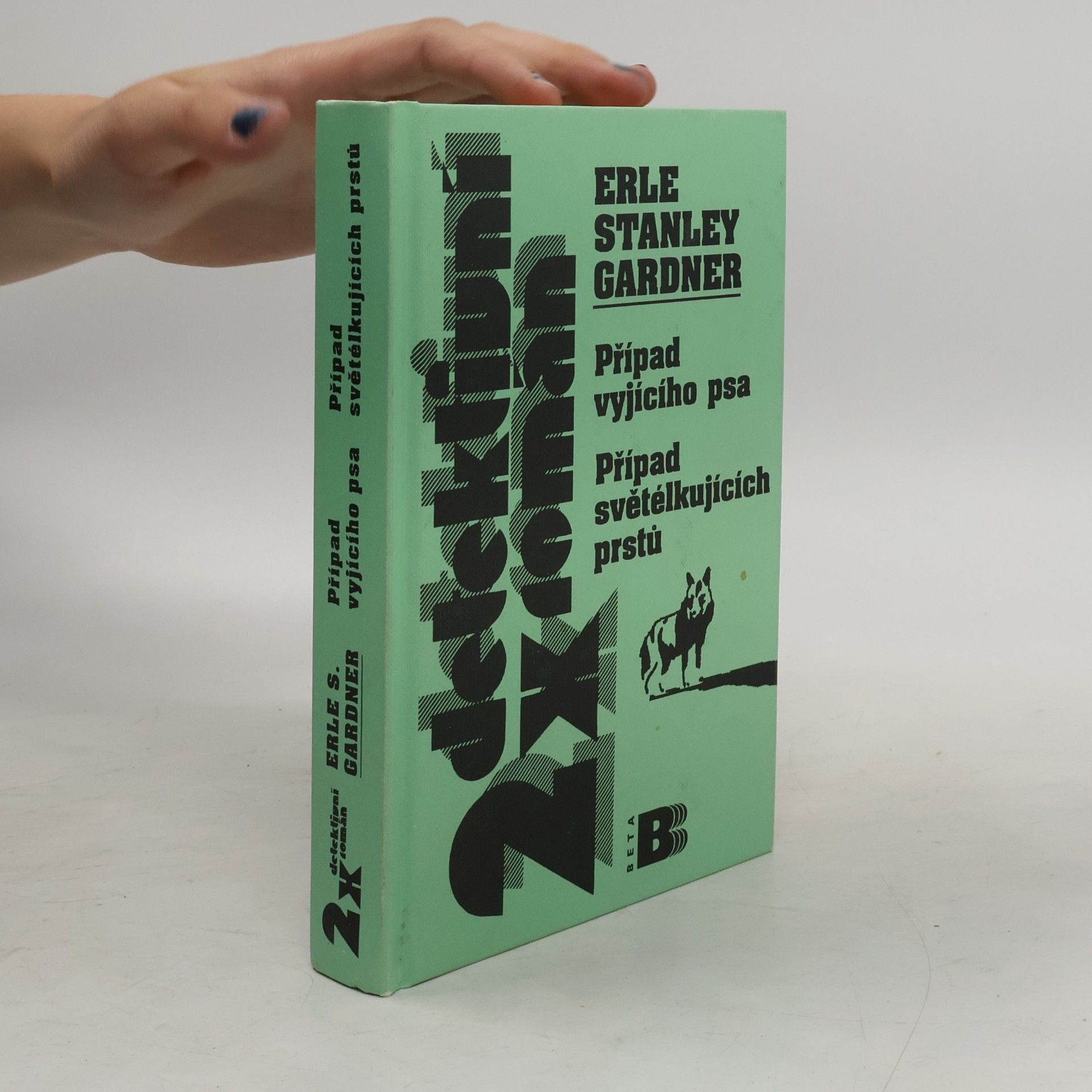 Erle Stanley Gardner Případ vyjícího psa / Případ světélkujících prstů