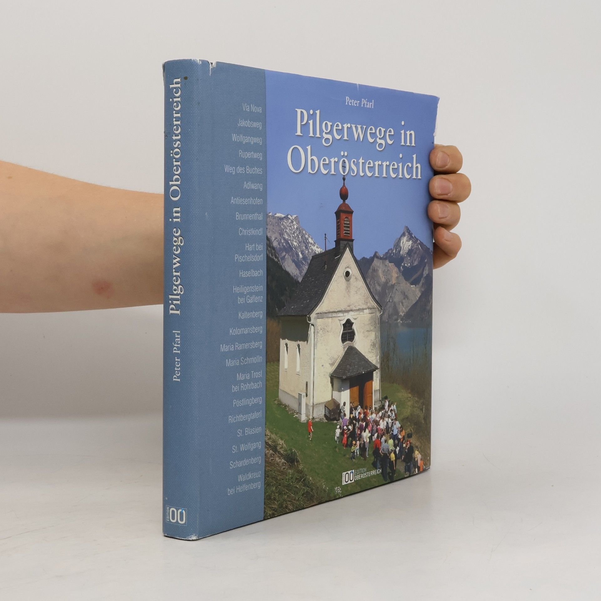Peter Pfarl Pilgerwege in Oberösterreich