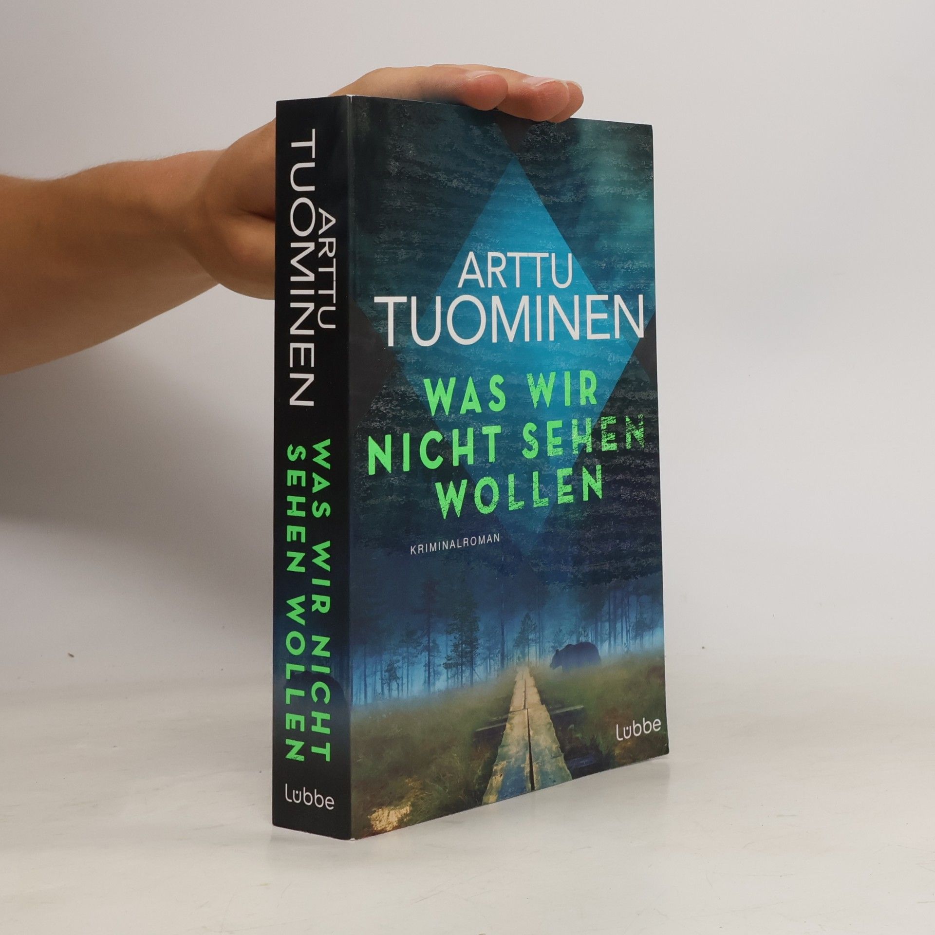 Arttu Tuominen Was wir nicht sehen wollen