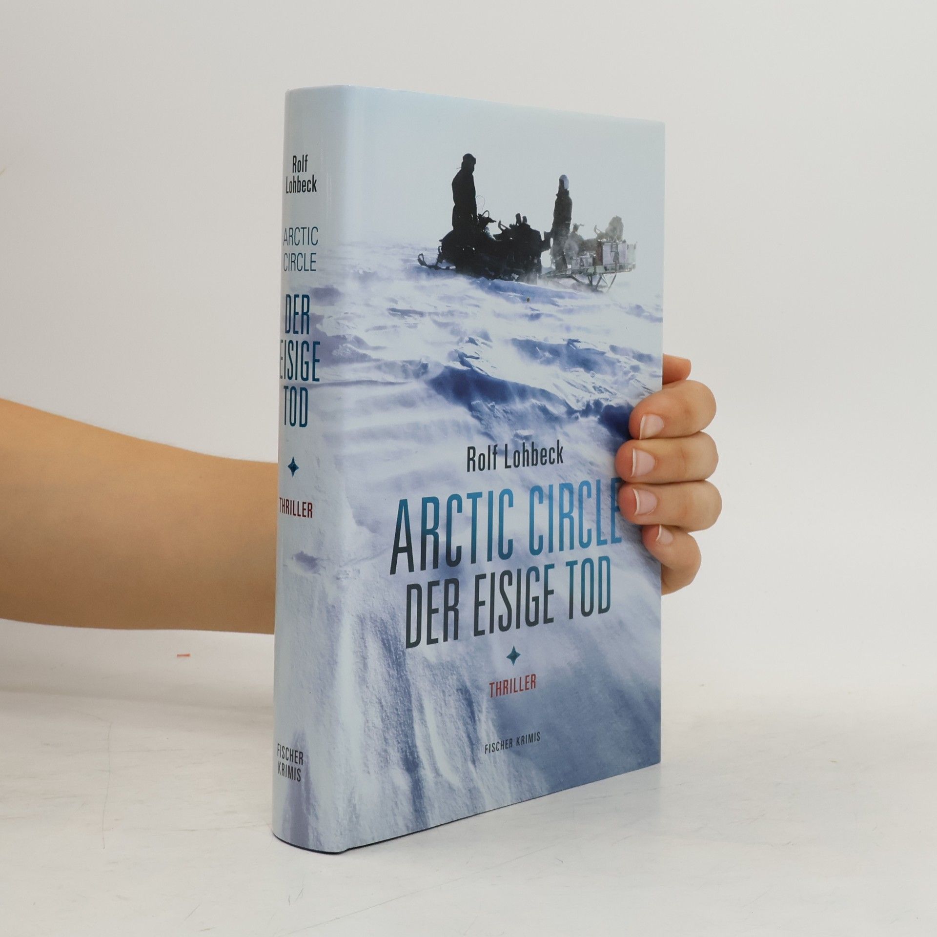 Rolf Lohbeck Arctic Circle - der eisige Tod