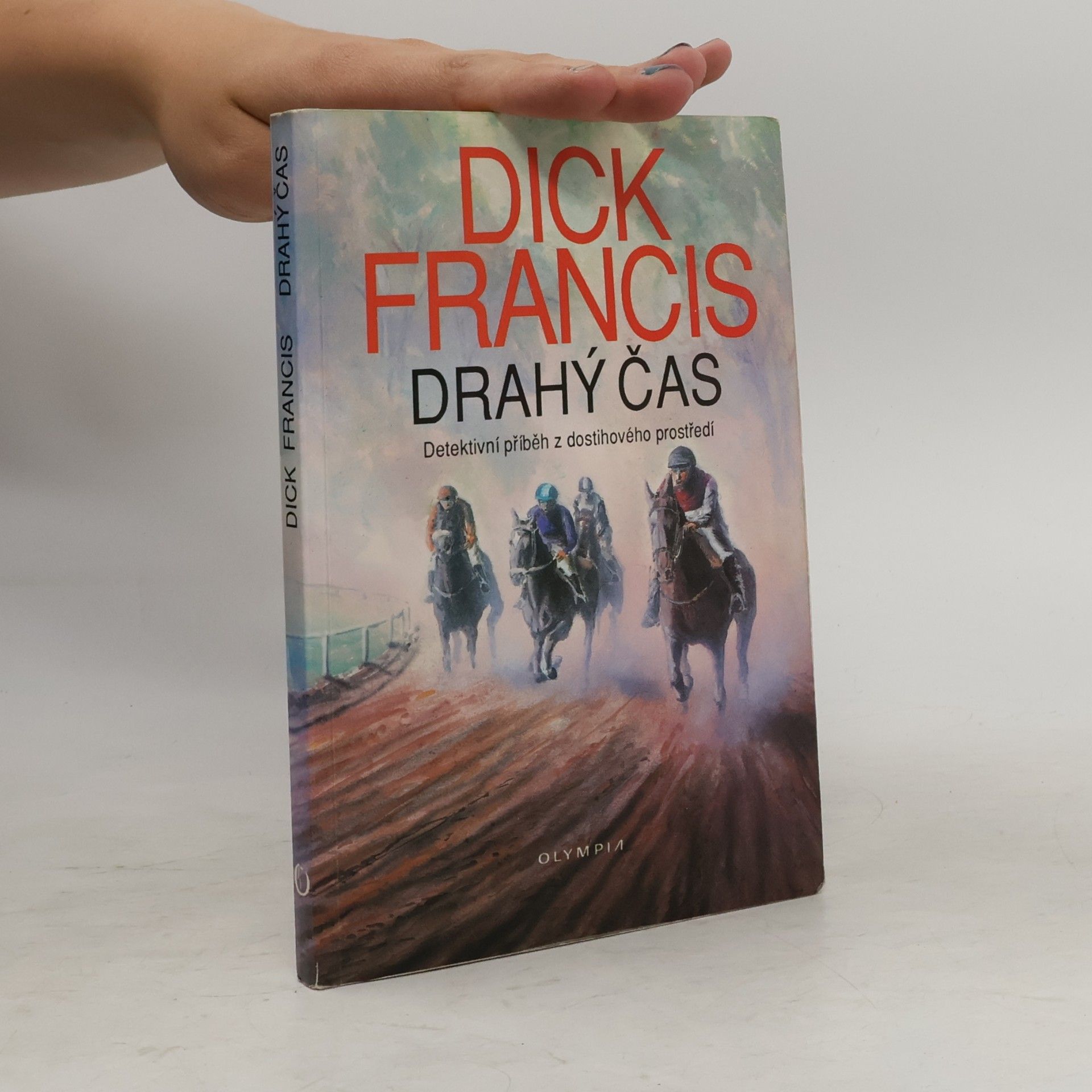 Dick Francis Drahý čas