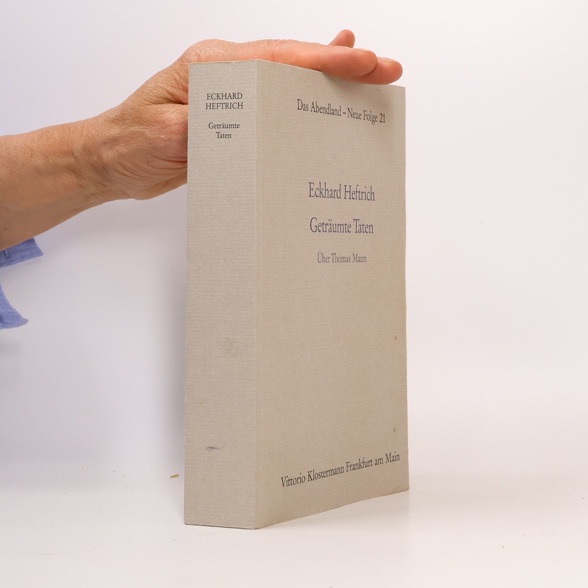Eckhard Heftrich Das Abendland - 3: Geträumte Taten