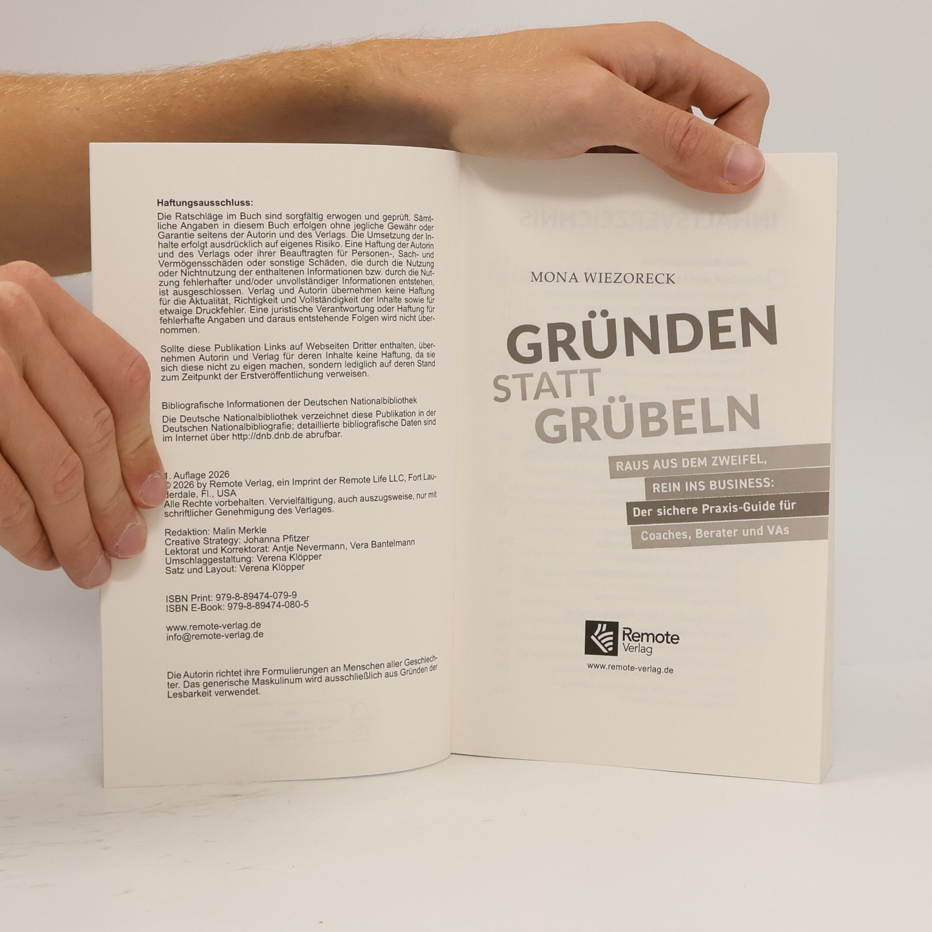 Mona Wiezoreck Gründen statt Grübeln: Raus aus dem Zweifel, rein ins Business: Der sichere Praxis-Guide für Coaches, Berater und VAs