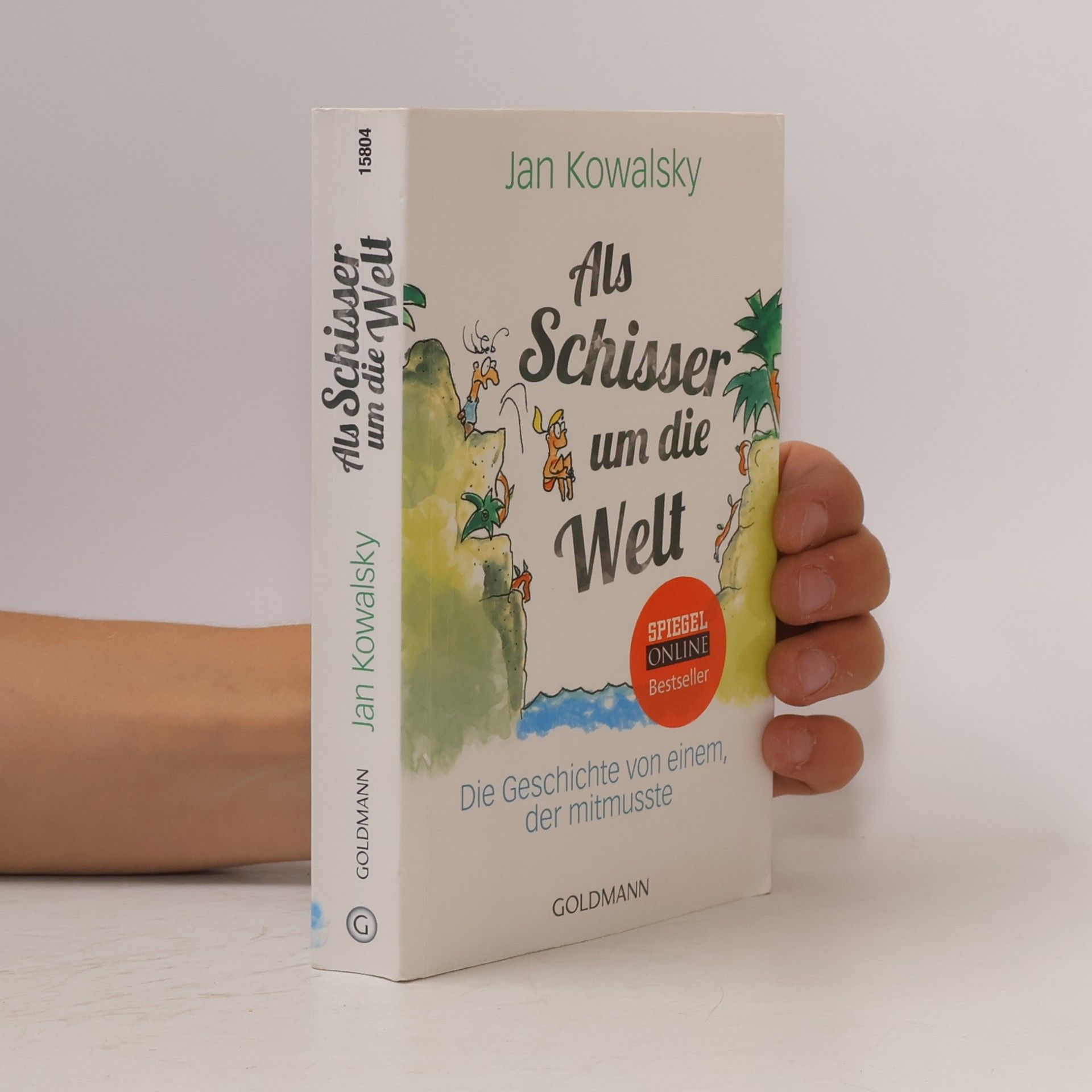 Jan Kowalsky Als Schisser um die Welt