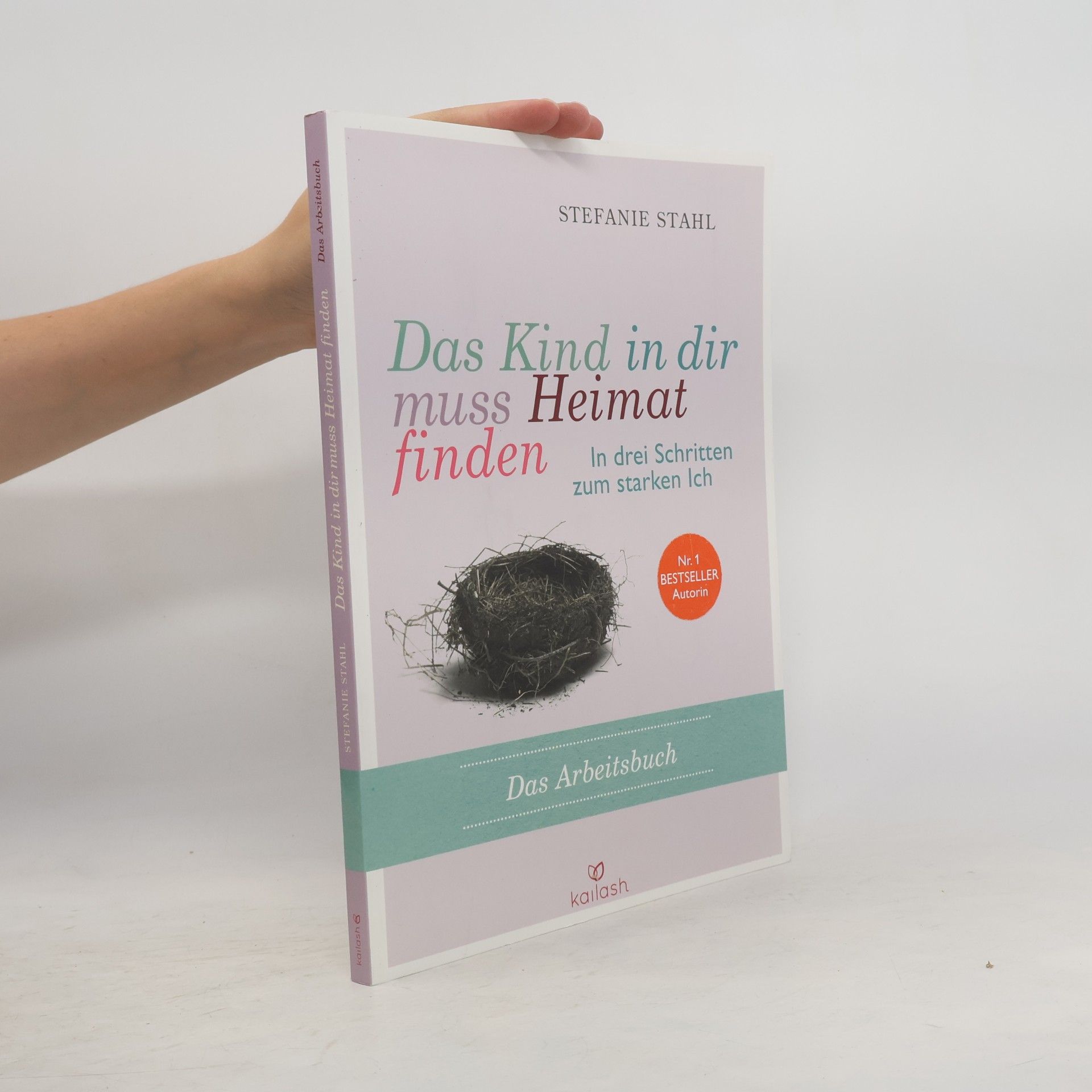Stefanie Stahl Das Kind in dir muss Heimat finden - das Arbeitsbuch