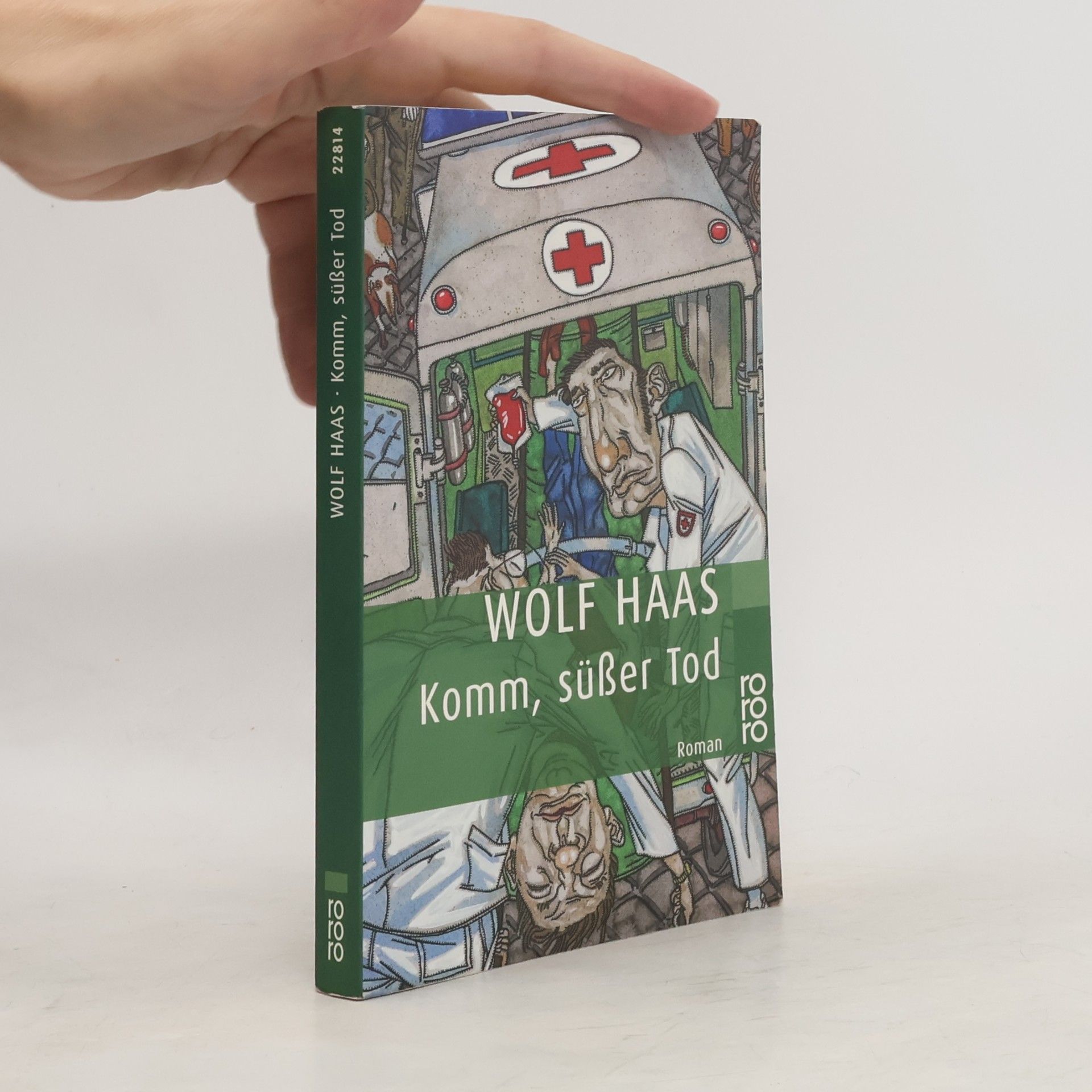Wolf Haas Komm, süßer Tod