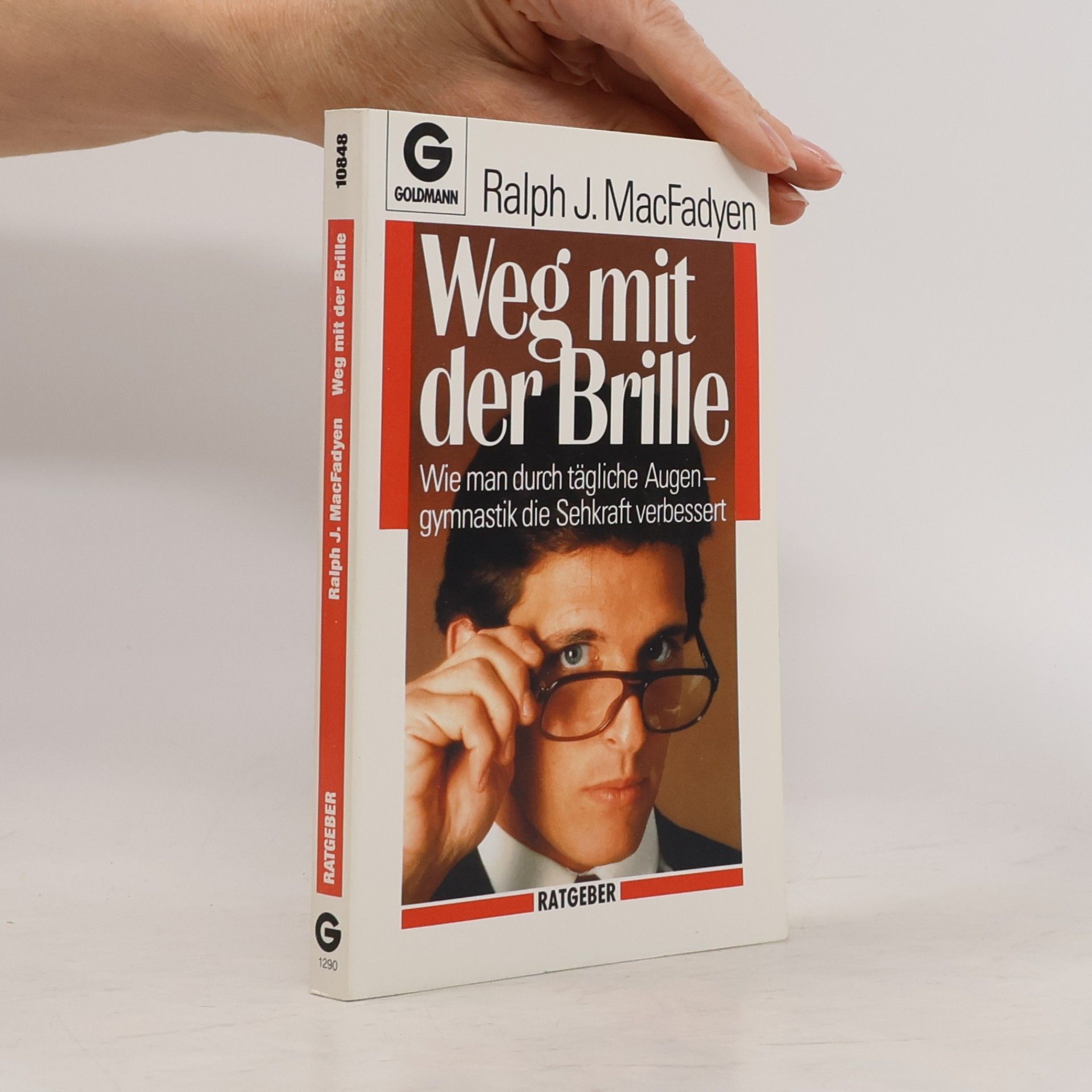Ralph J. MacFadyen Weg mit der Brille!