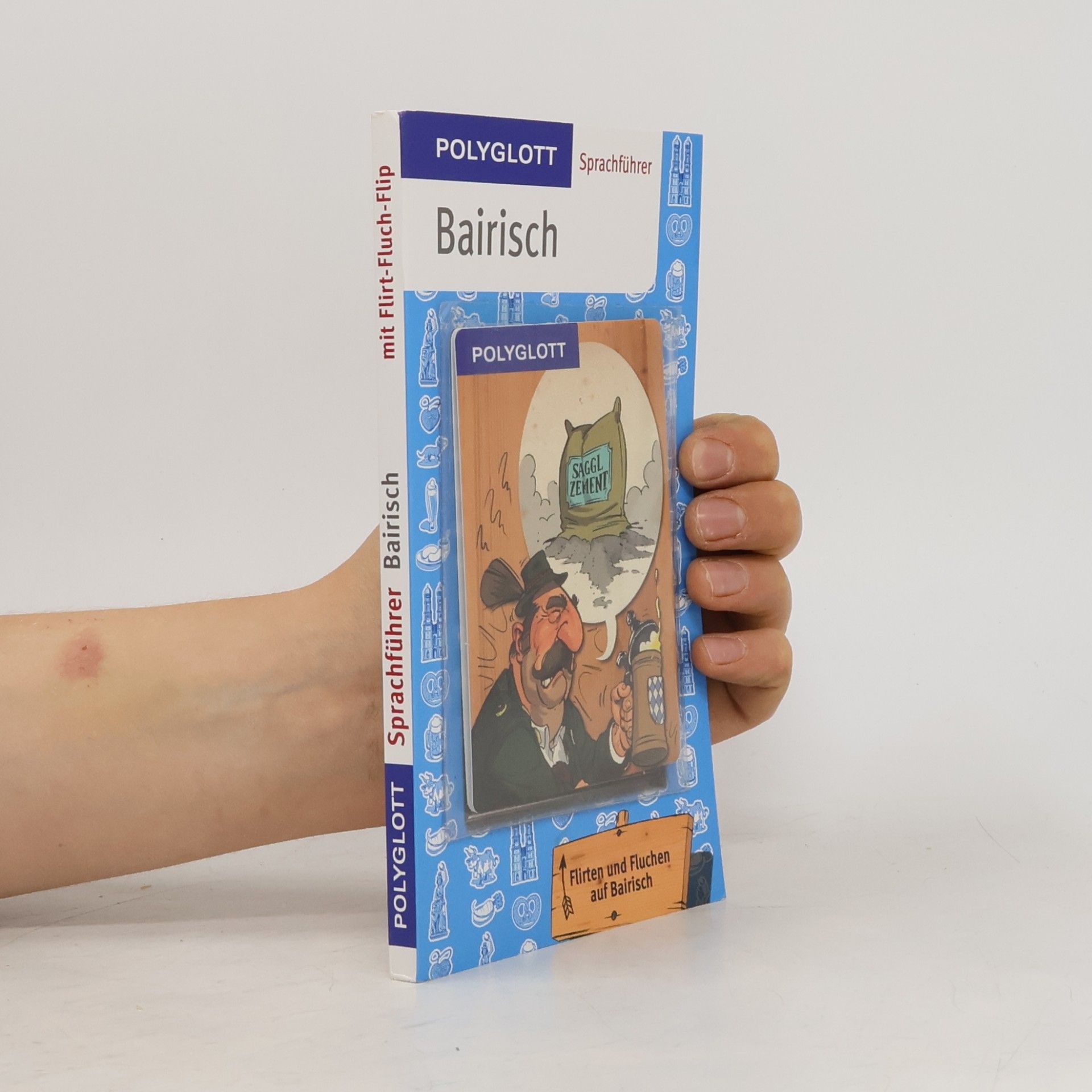 Autorenkollektiv Bairisch: Sprachführer + příloha (Flirten und Fluchen auf Bairisch)